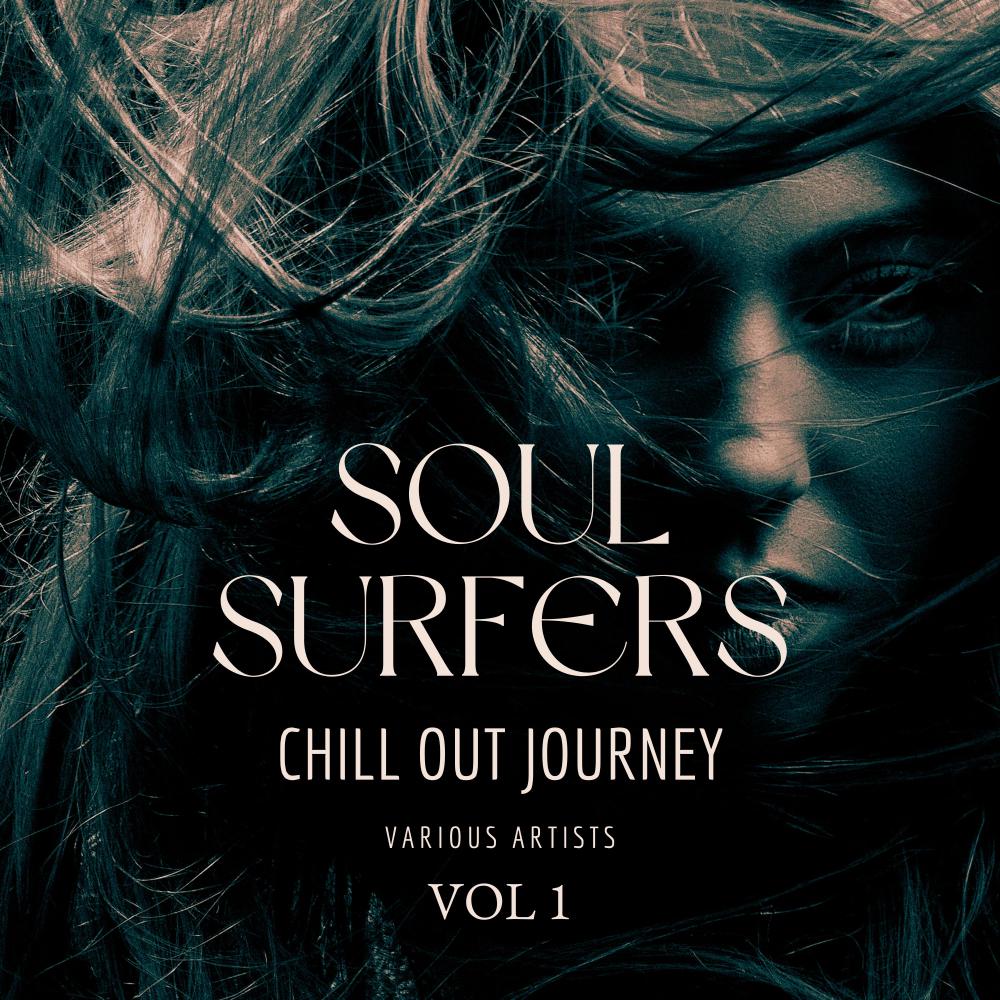 Постер альбома Soul Surfers (Chill Out Journey), Vol. 1