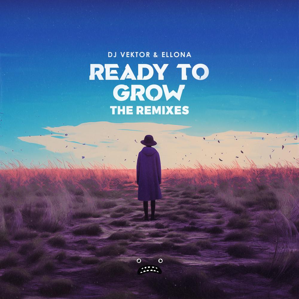 Постер альбома Ready To Grow (The Remixes)