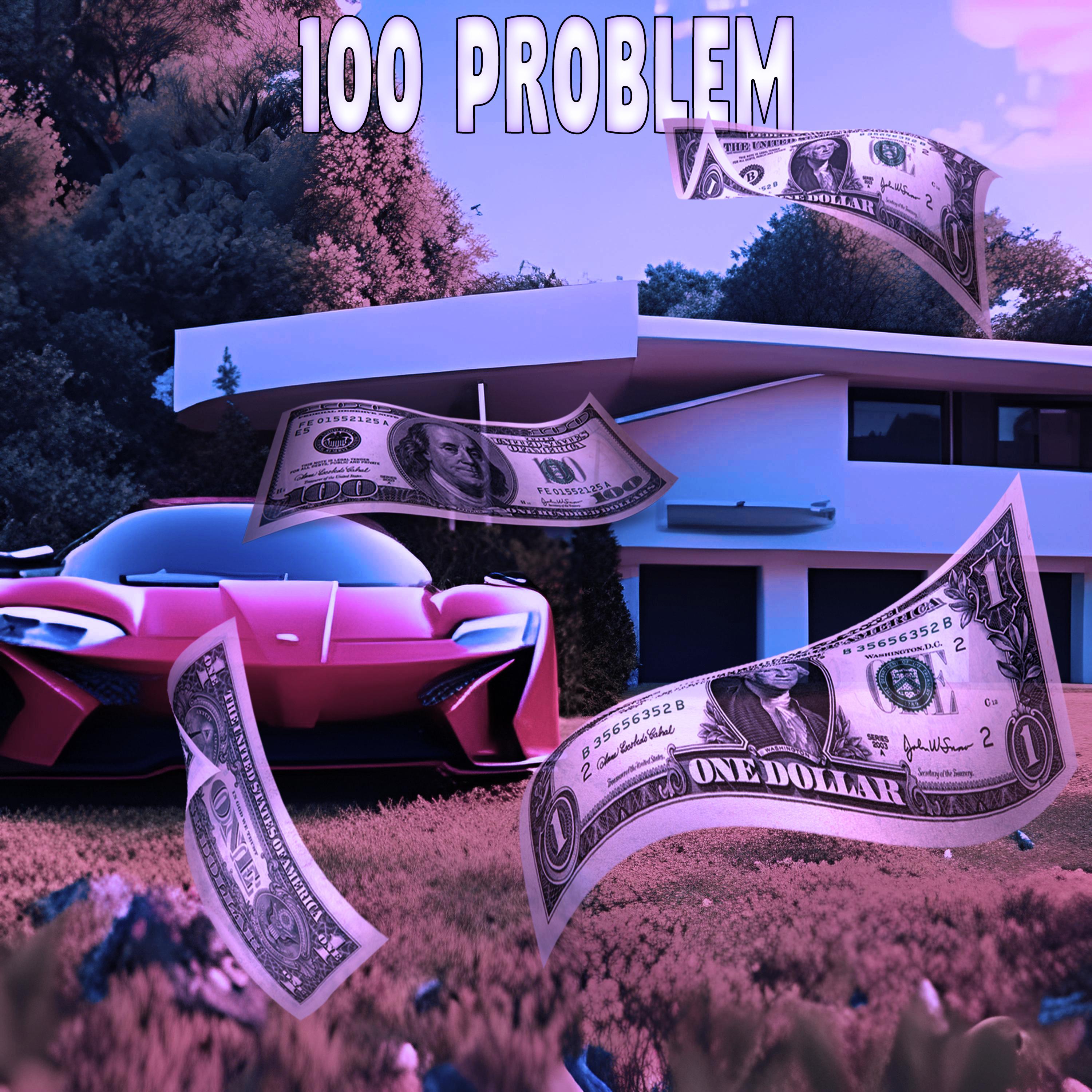 Постер альбома 100 Problem