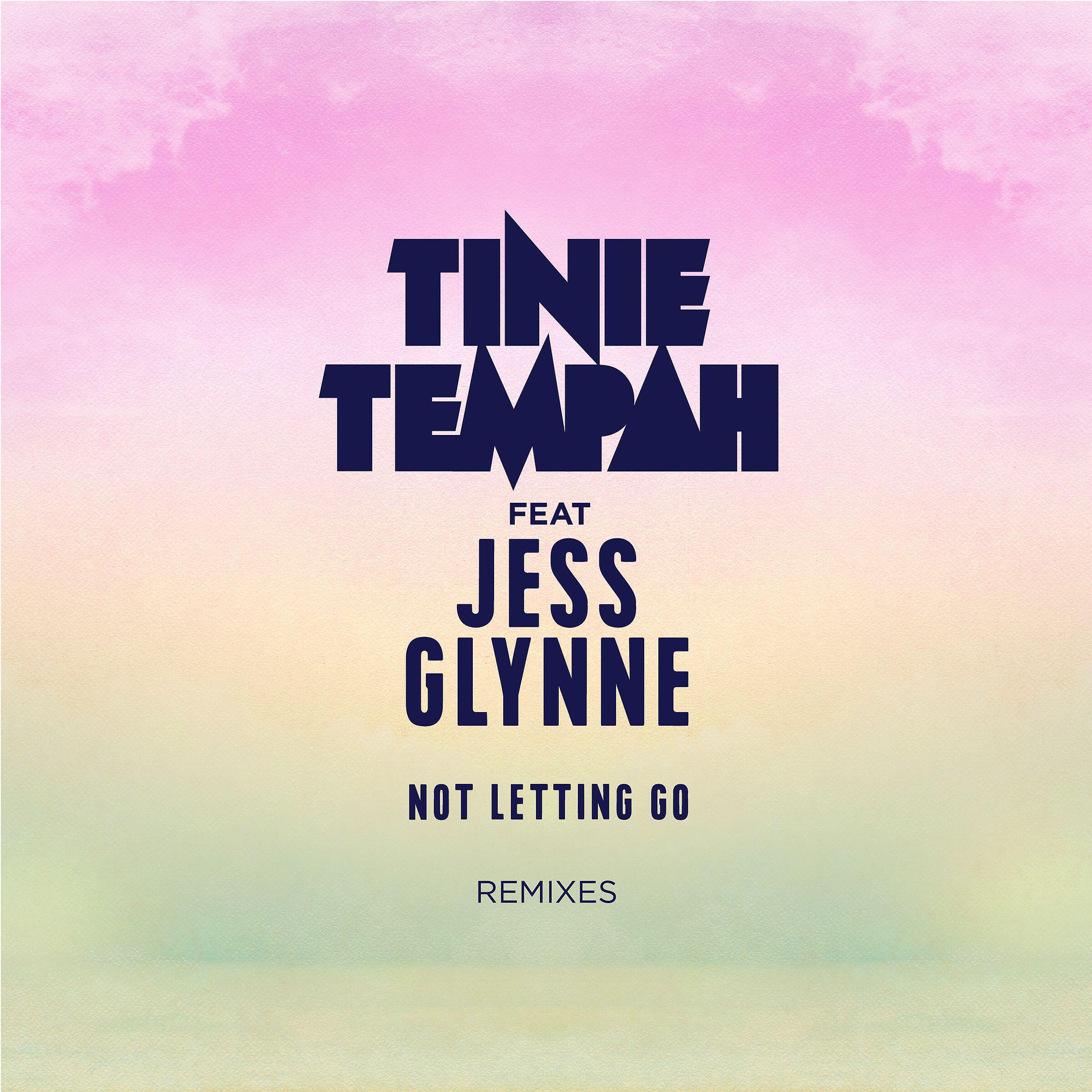 Tinie Tempah - Not Letting Go (feat. Jess Glynne) [All About She Remix]
