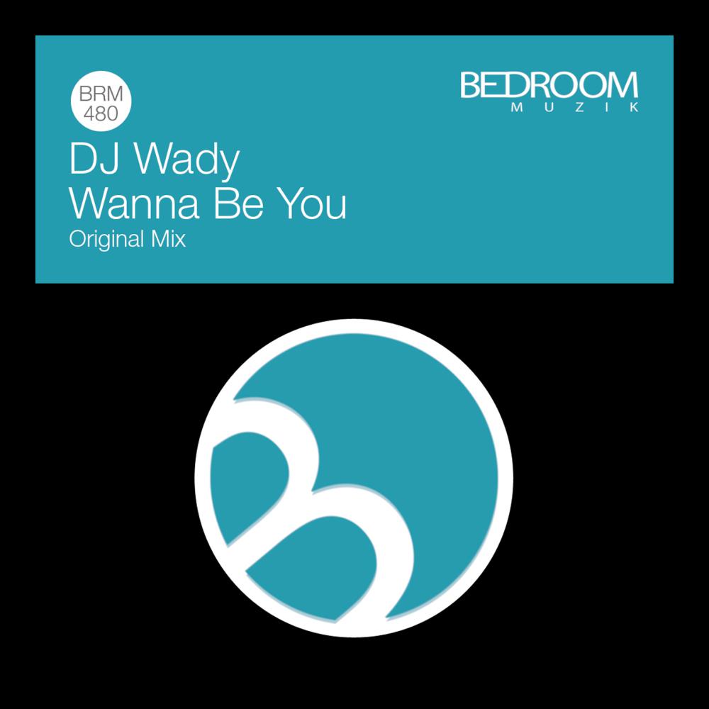 Постер альбома Wanna Be You