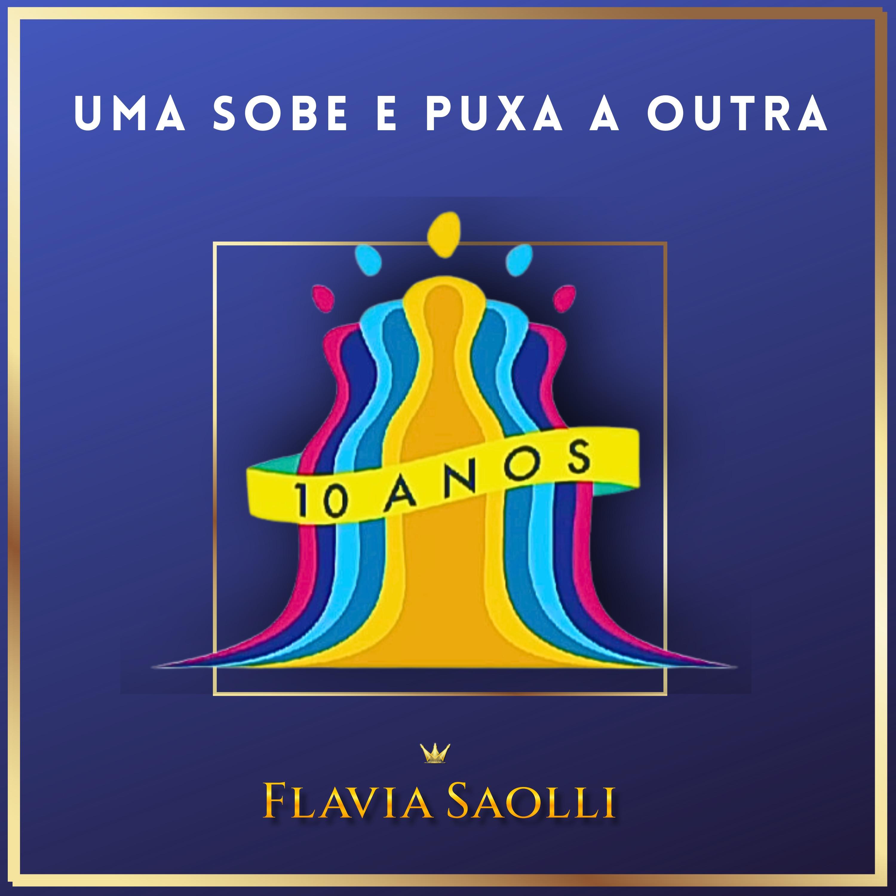 Постер альбома Uma Sobe e Puxa a Outra 10 Anos