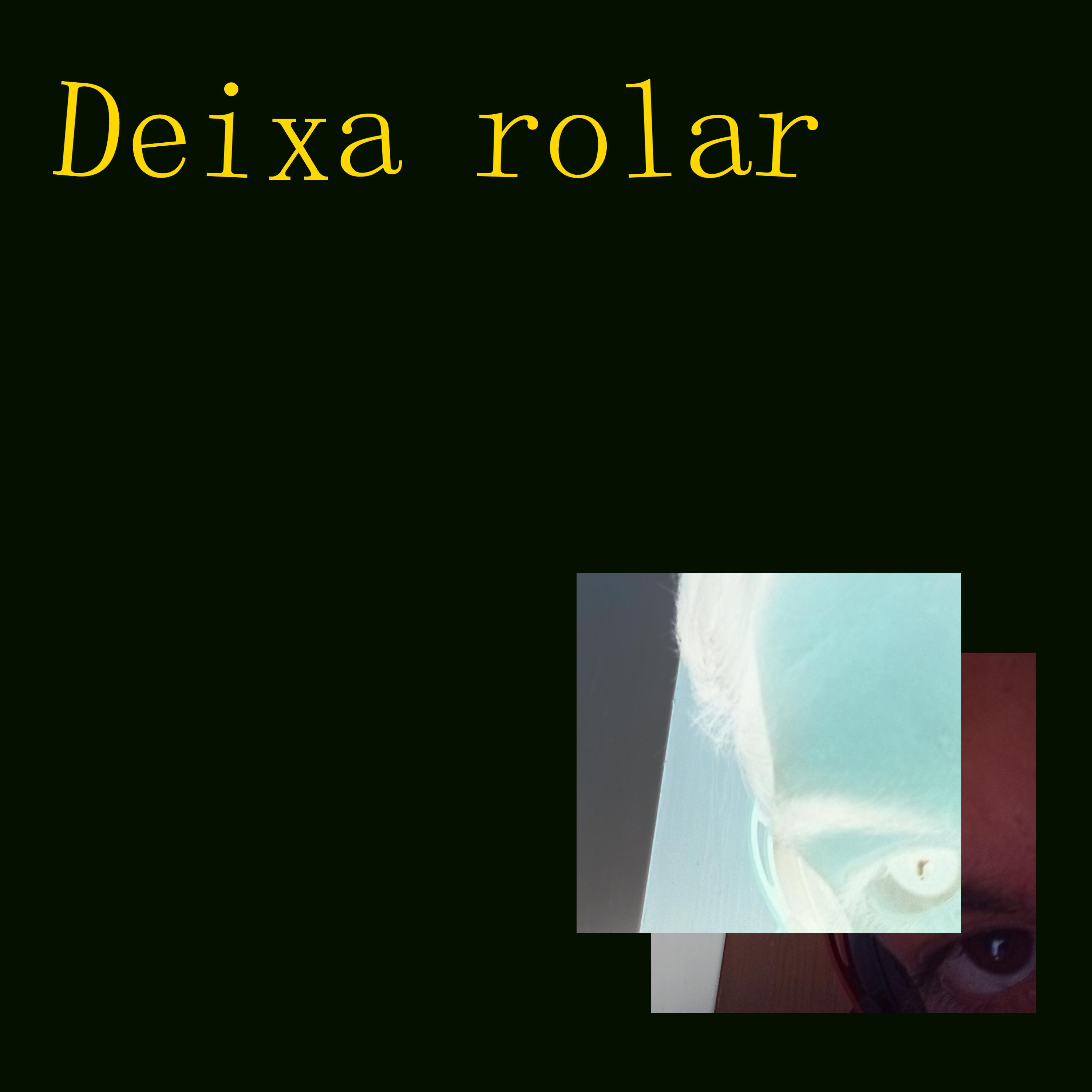 Постер альбома Deixa Rolar