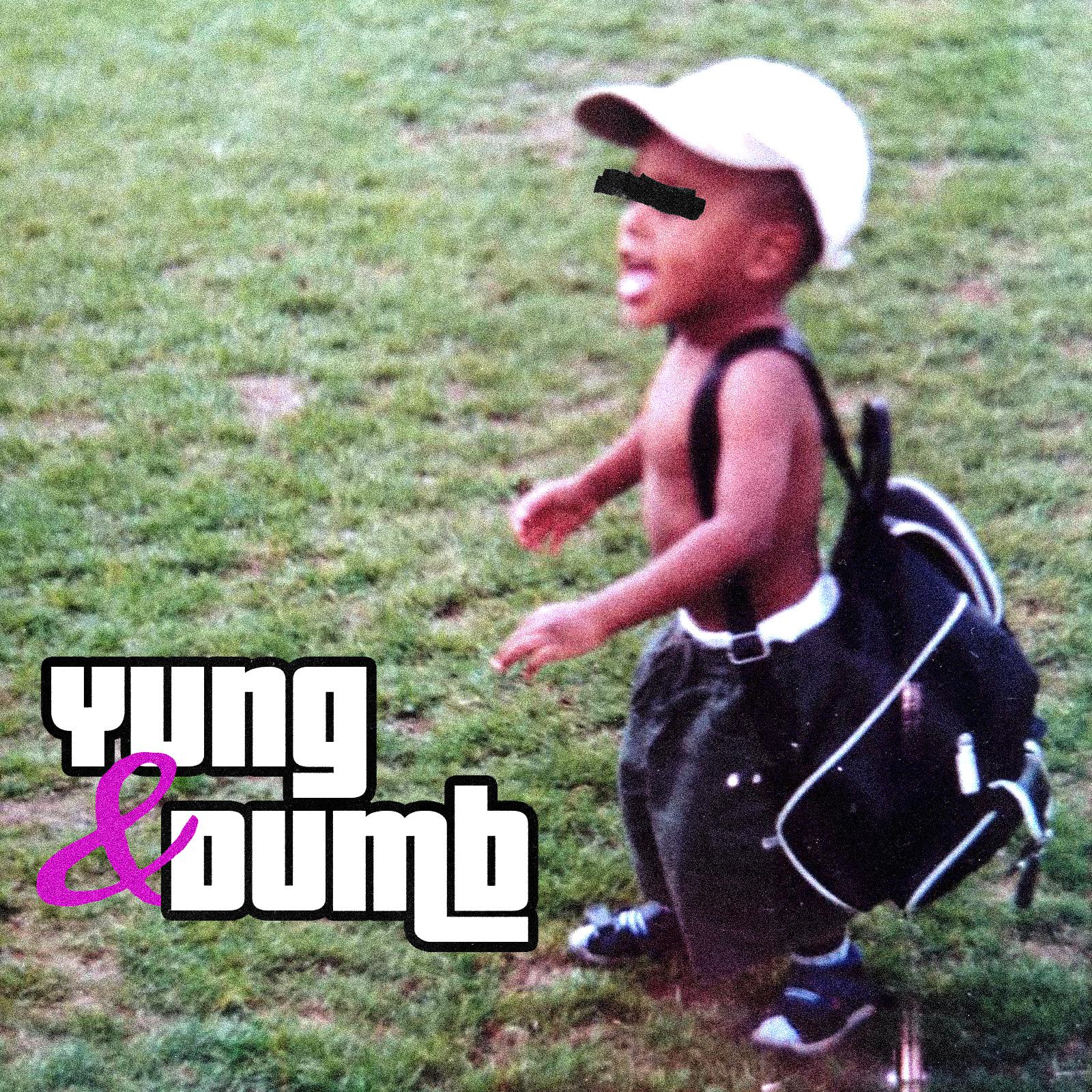 Постер альбома Yung & Dumb