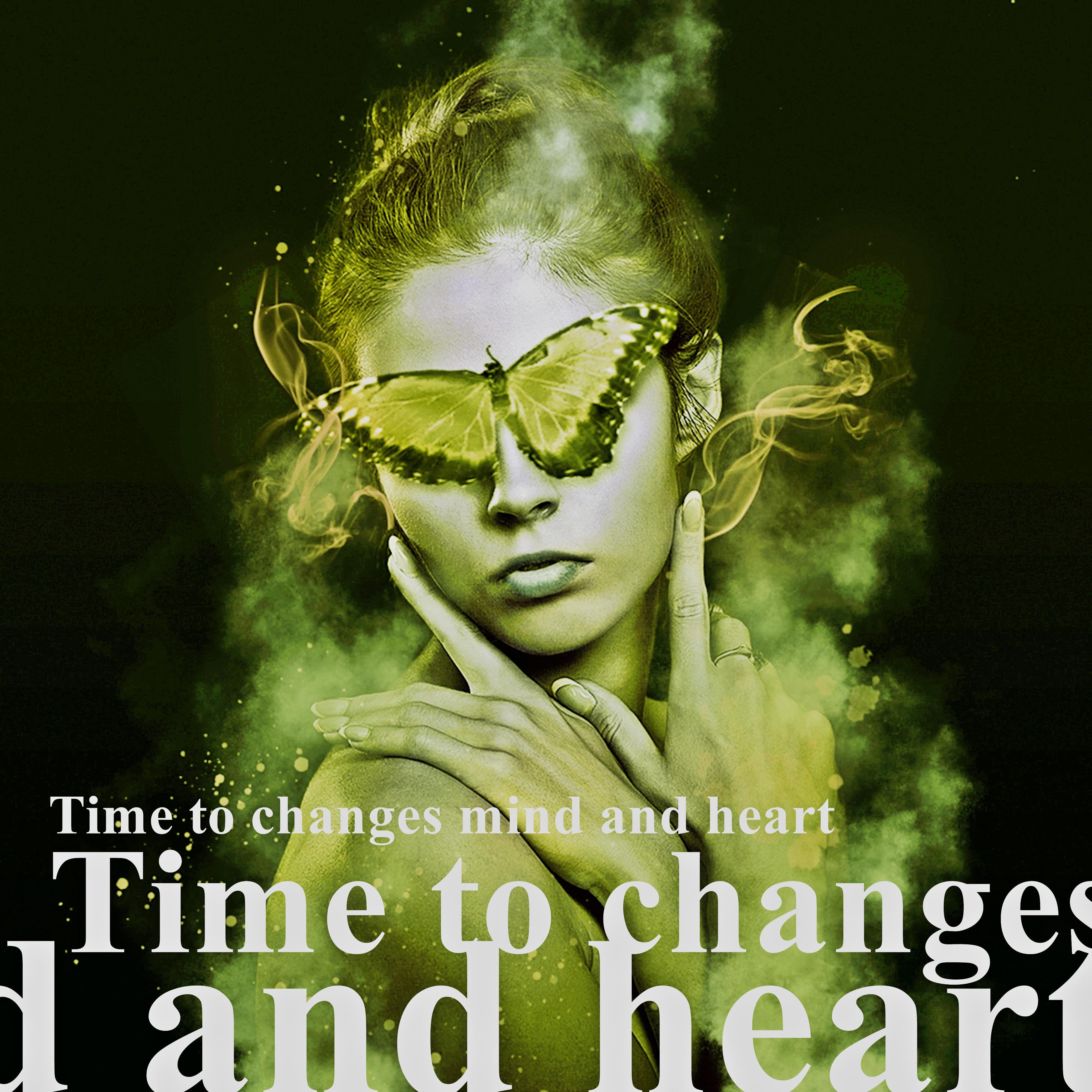 Постер альбома Time to Changes Mind and Heart