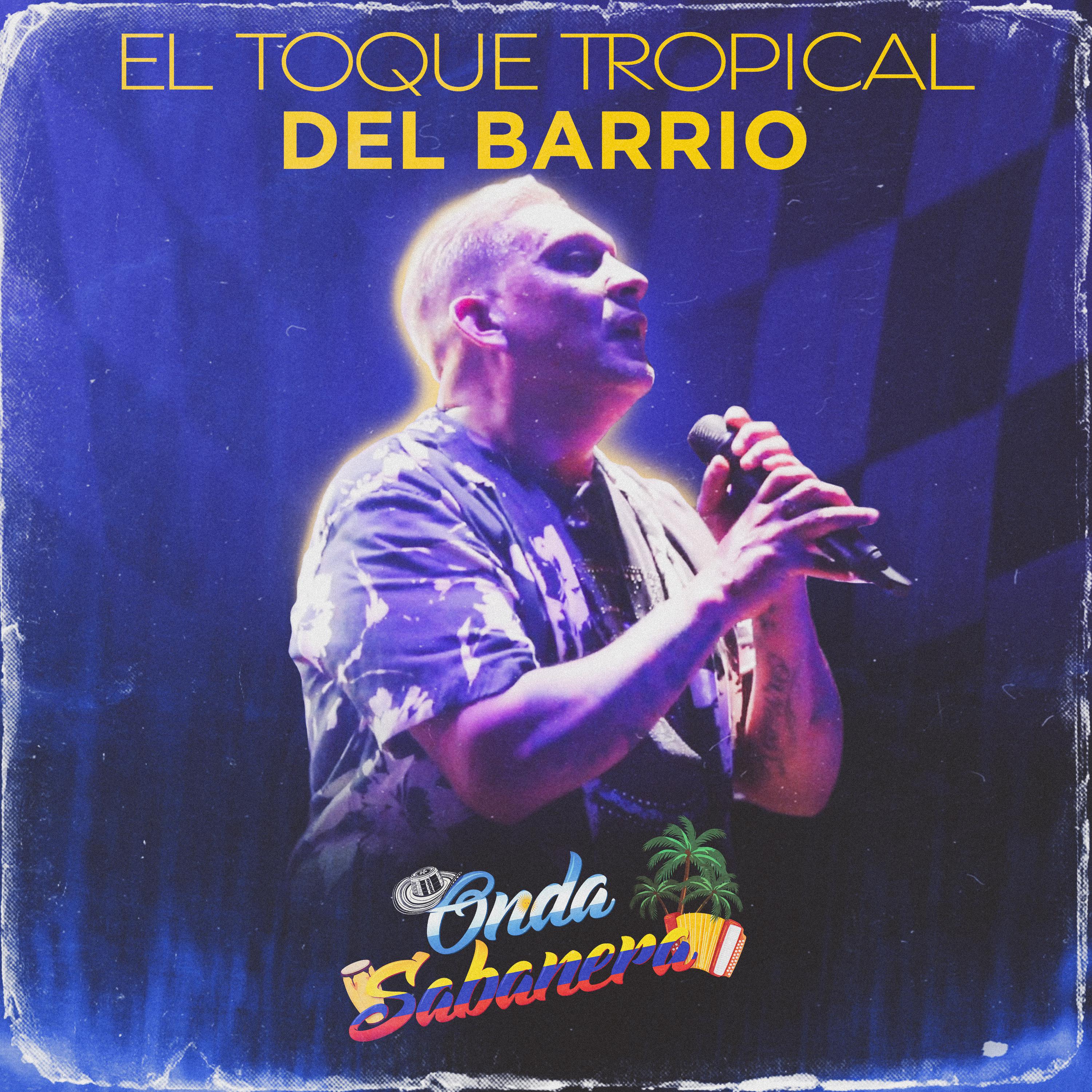Постер альбома El Toque Tropical Del Barrio