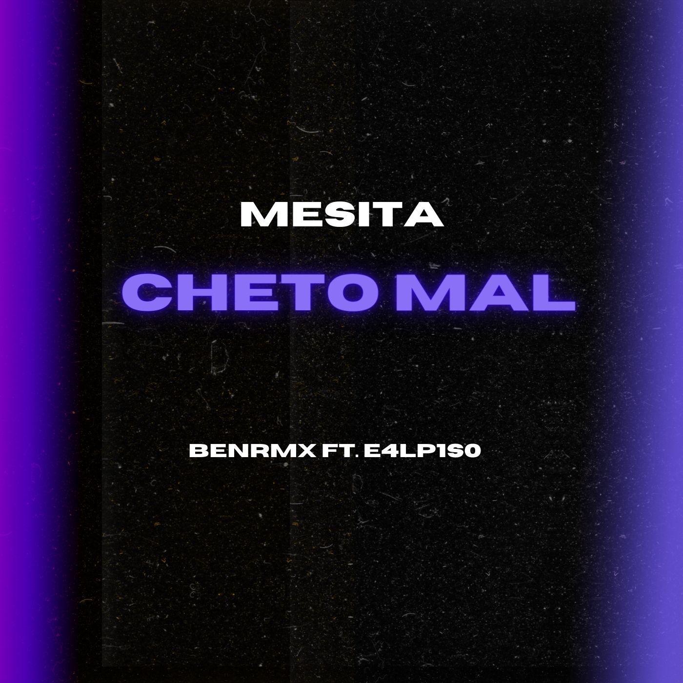 Постер альбома Cheto Mal (feat. E4lp1s0)