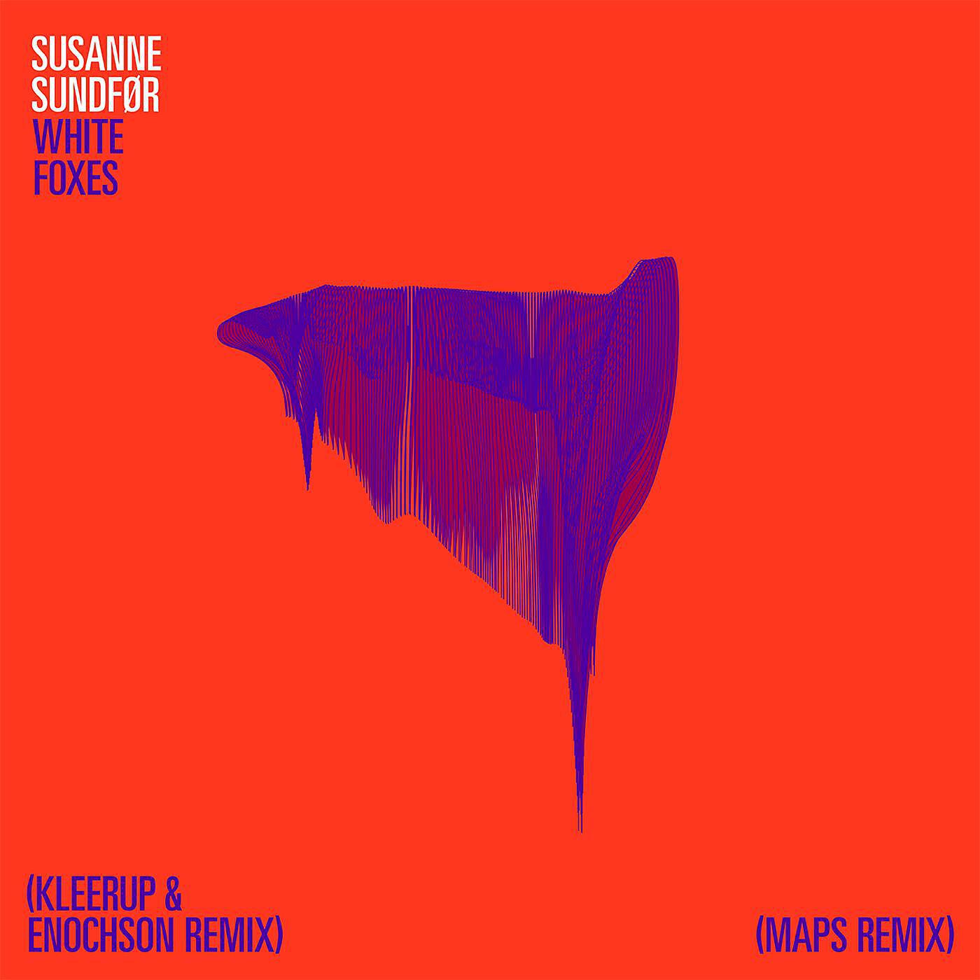 SUSANNE SUNDFØR - White Foxes (Kleerup & Enochson Remix)
