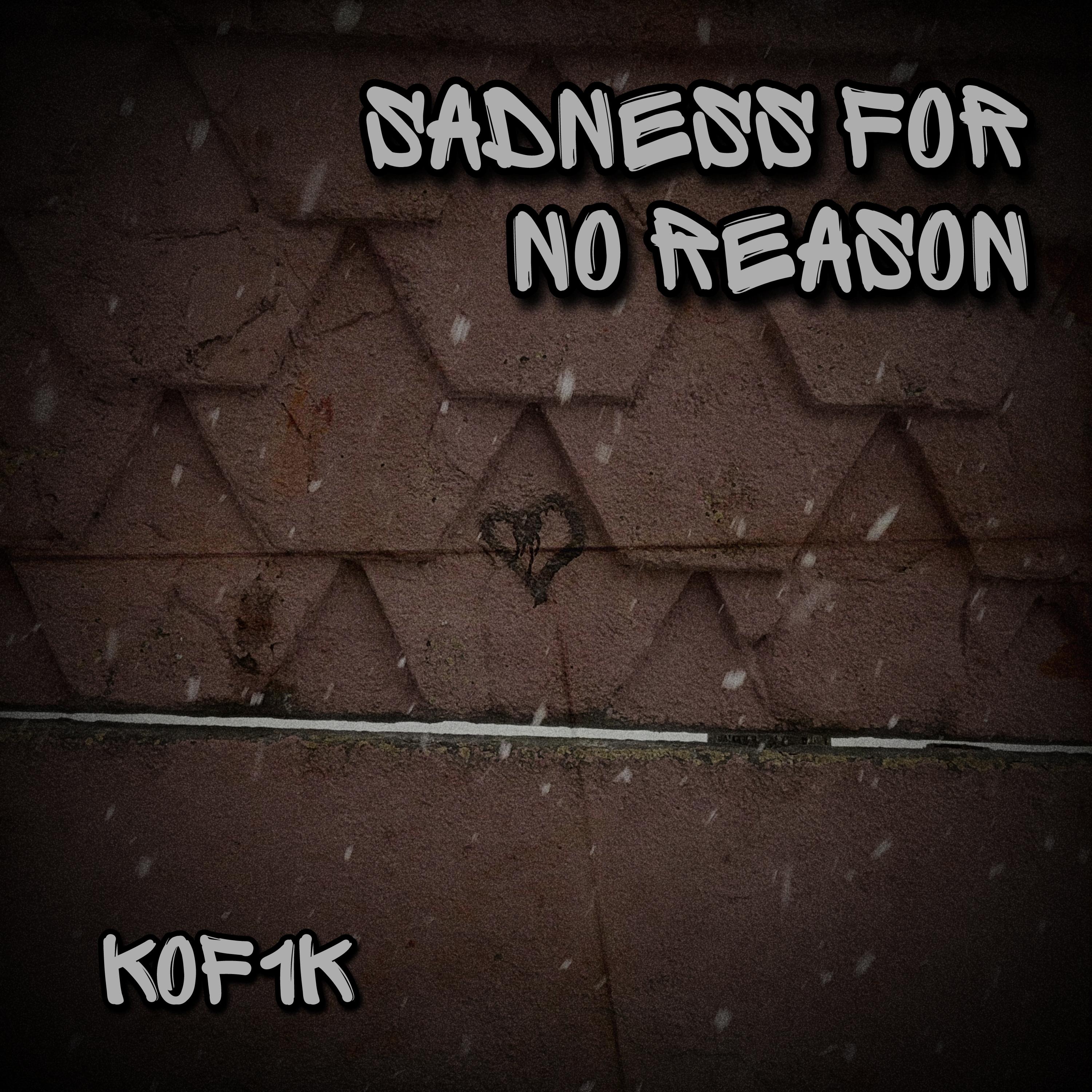 Постер альбома Sadness for No Reason