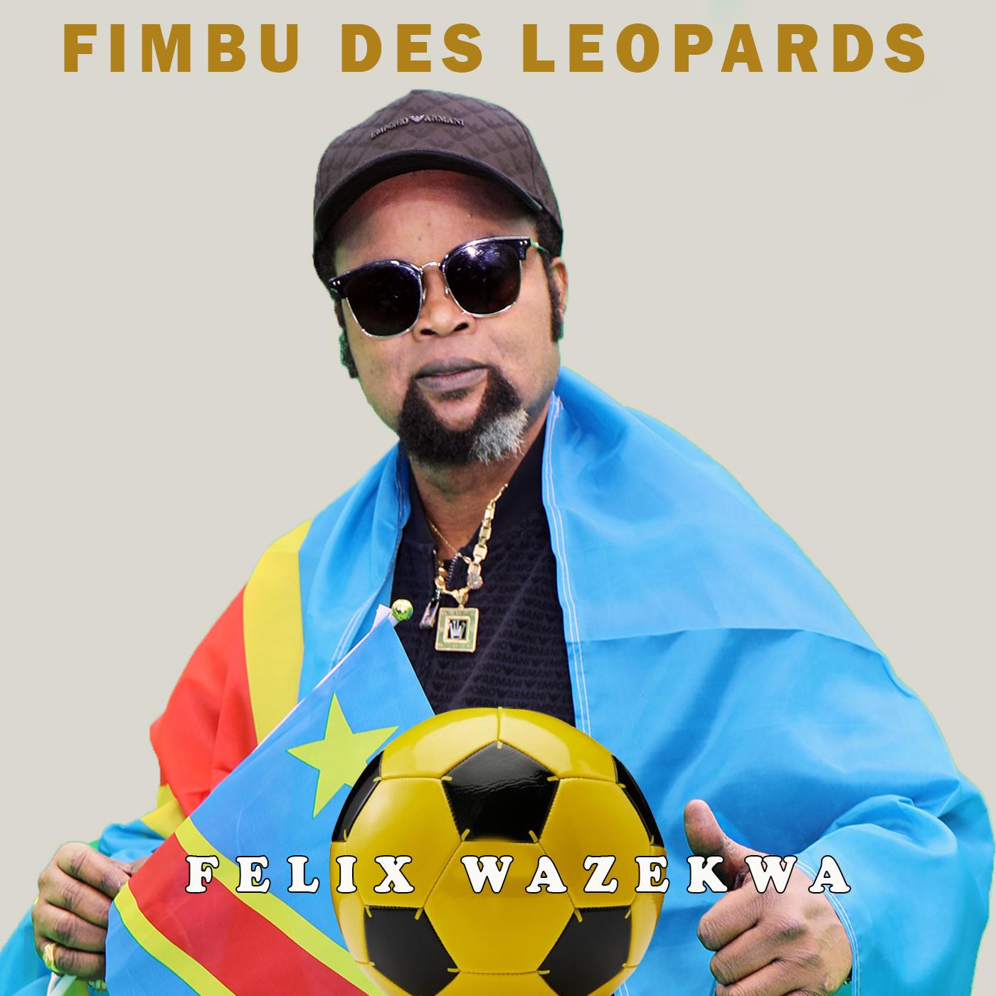 Постер альбома FELIX WAZEKWA FIMBU DES LEOPARDS