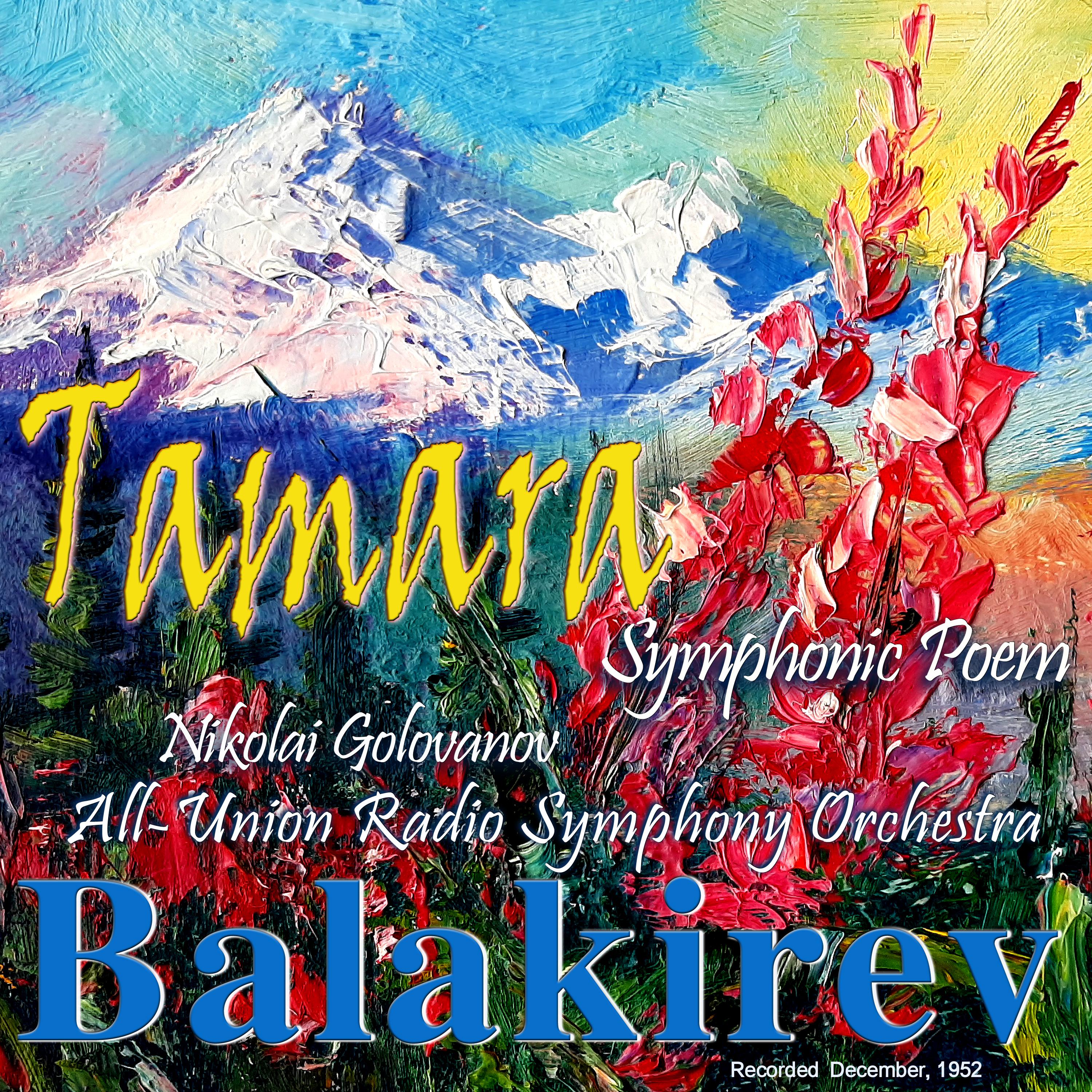 Постер альбома Balakirev: Tamara, Symphonic Poem, Recorded December, 1952