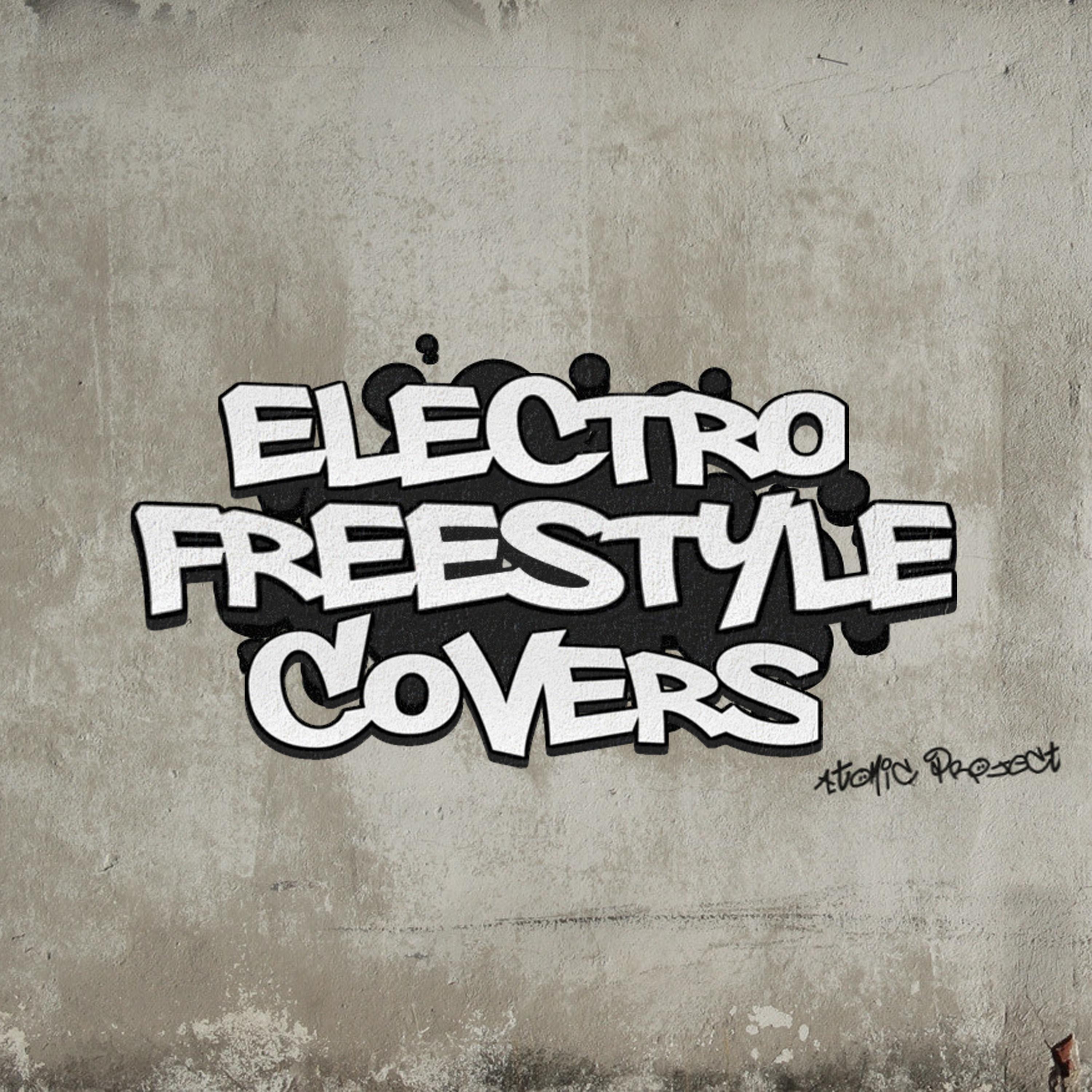 Постер альбома Electro Freestyle Covers