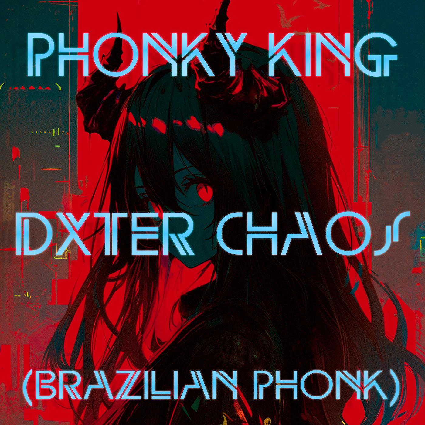 Постер альбома DXTER CHAOS (BRAZILIAN PHONK)
