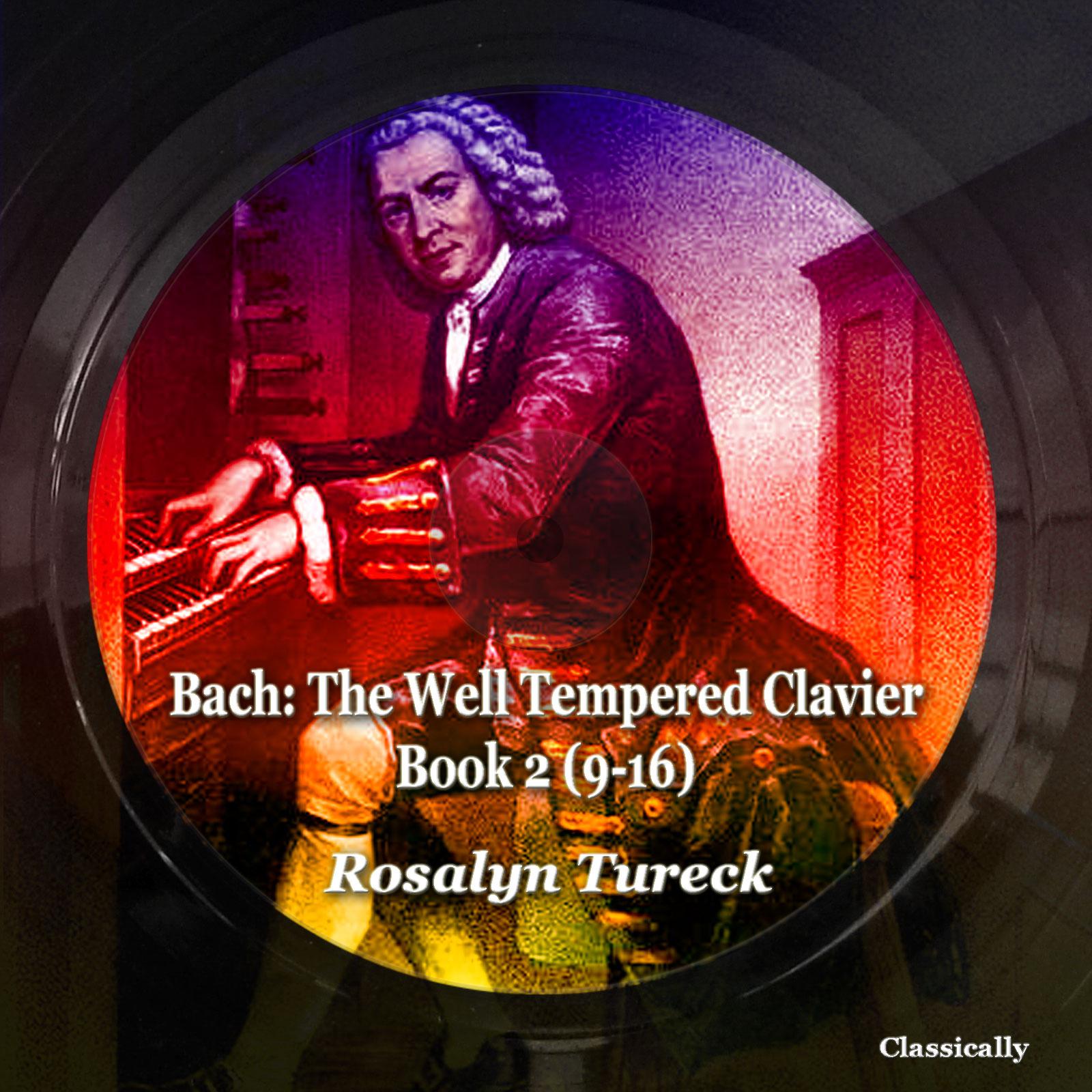 Постер альбома Bach: The Well Tempered Clavier, Book 2 (9-16)