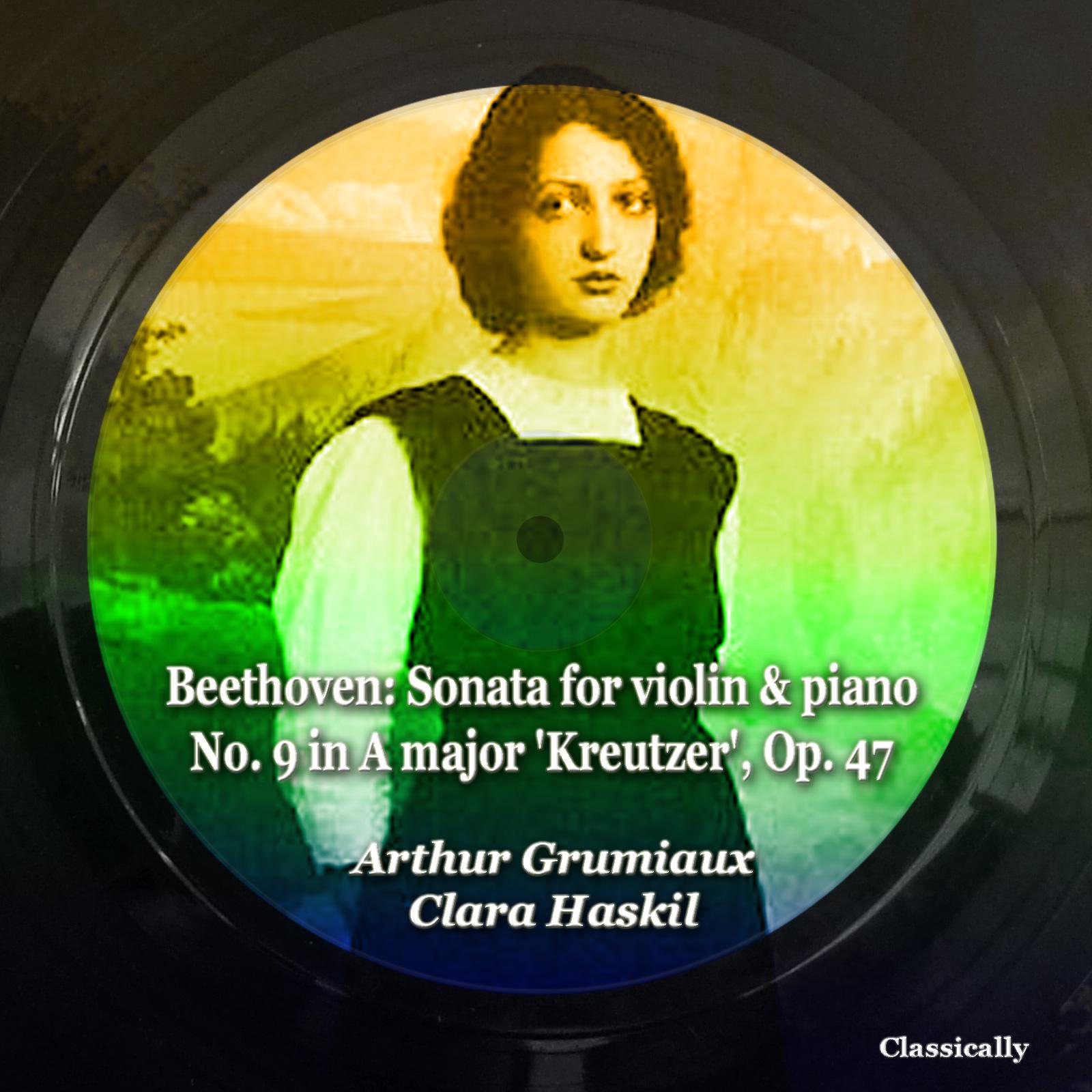 Постер альбома Beethoven: Sonata for violin & piano No. 9 in A major ('Kreutzer'), Op. 47