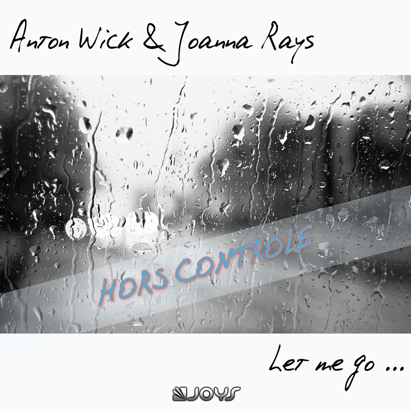 Anton Wick - Hors contrôle (Let Me Go) [Radio Edit French]
