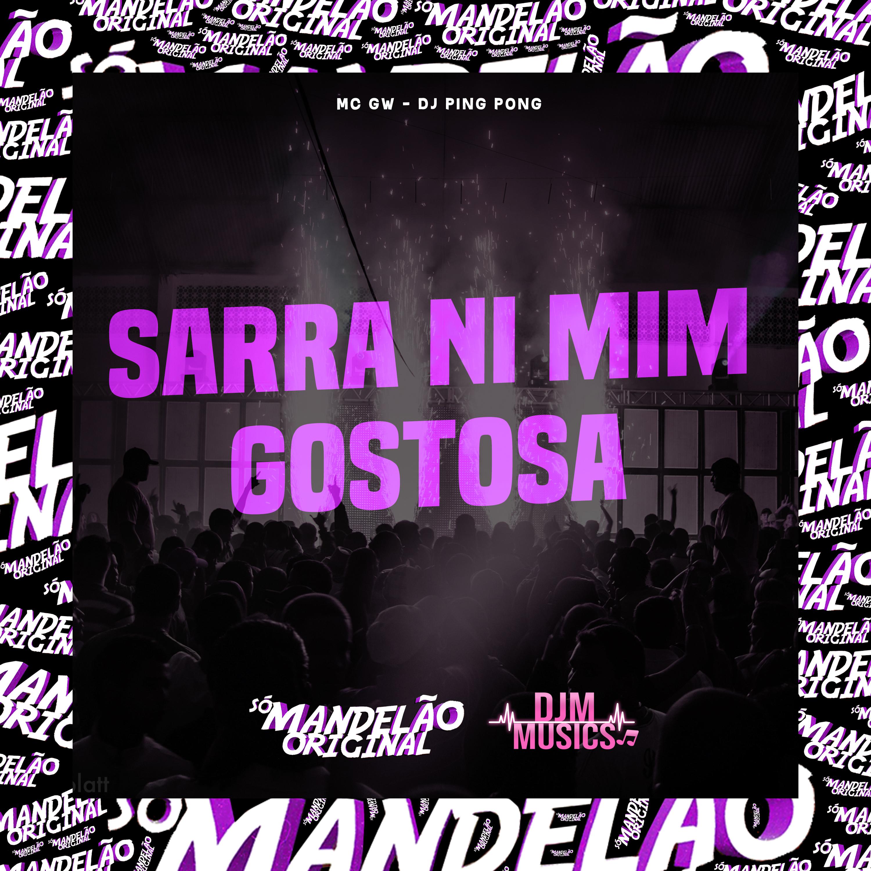 Постер альбома Sarra Ni Mim Gostosa
