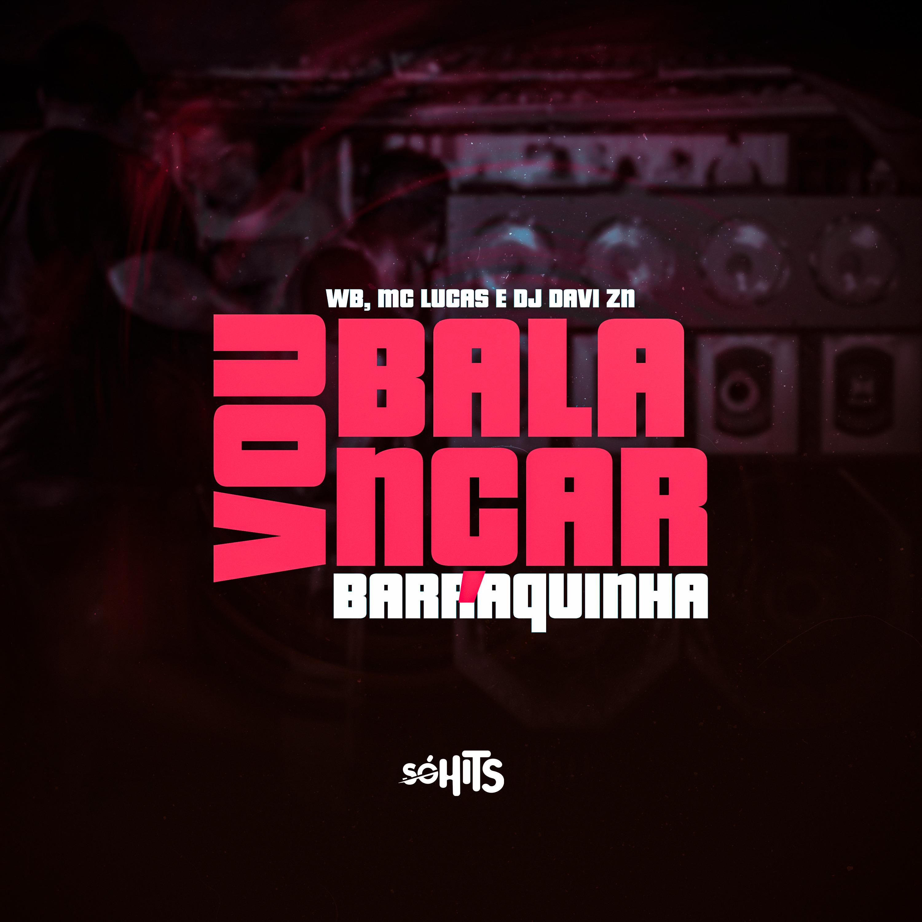 Постер альбома Vou Balançar Barraquinha