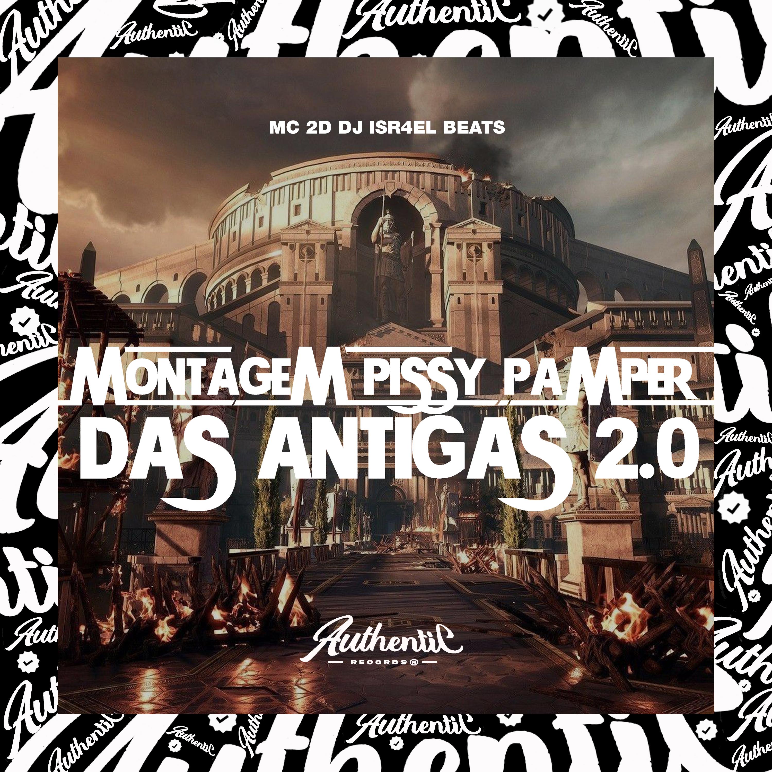 Постер альбома Montagem Pissy Pamper das Antigas 2.0