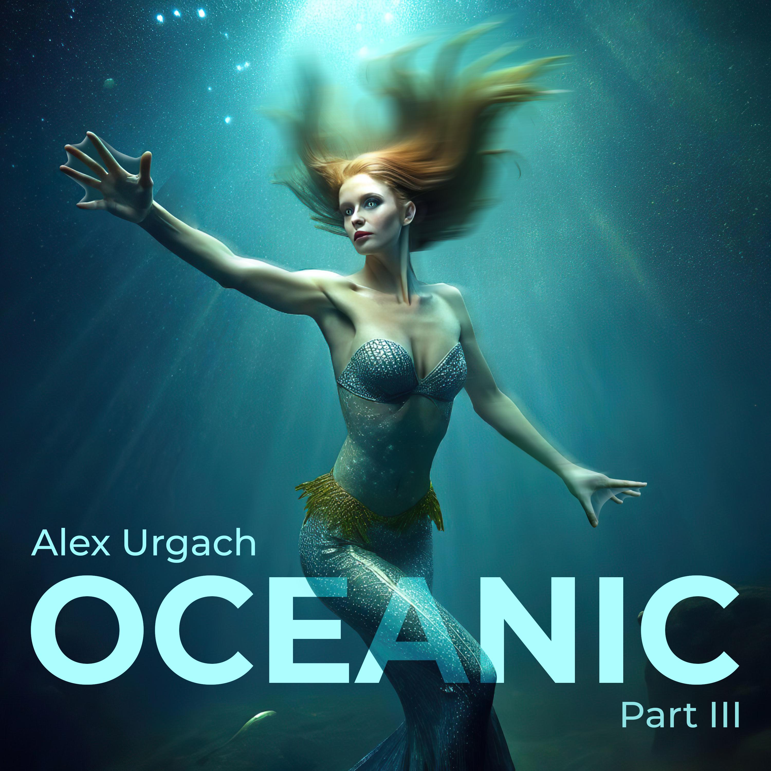 Постер альбома Oceanic, Part III
