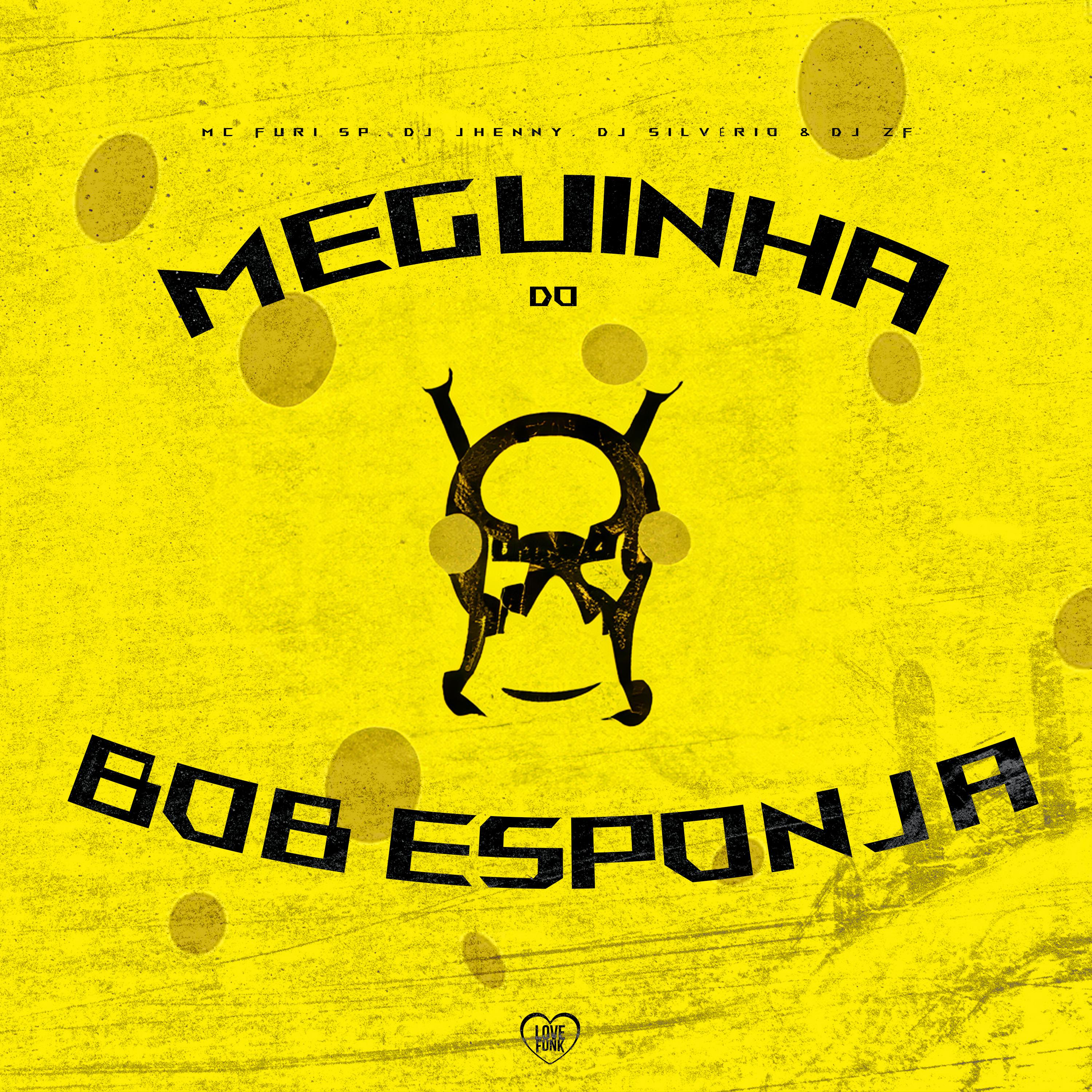 Постер альбома Meguinha do Bob Esponja