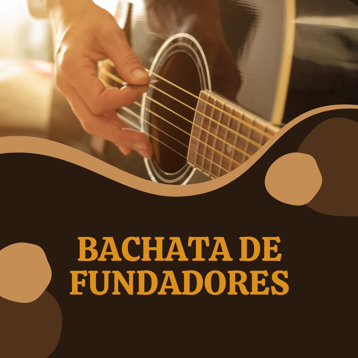 Постер альбома Bachata de Fundadores