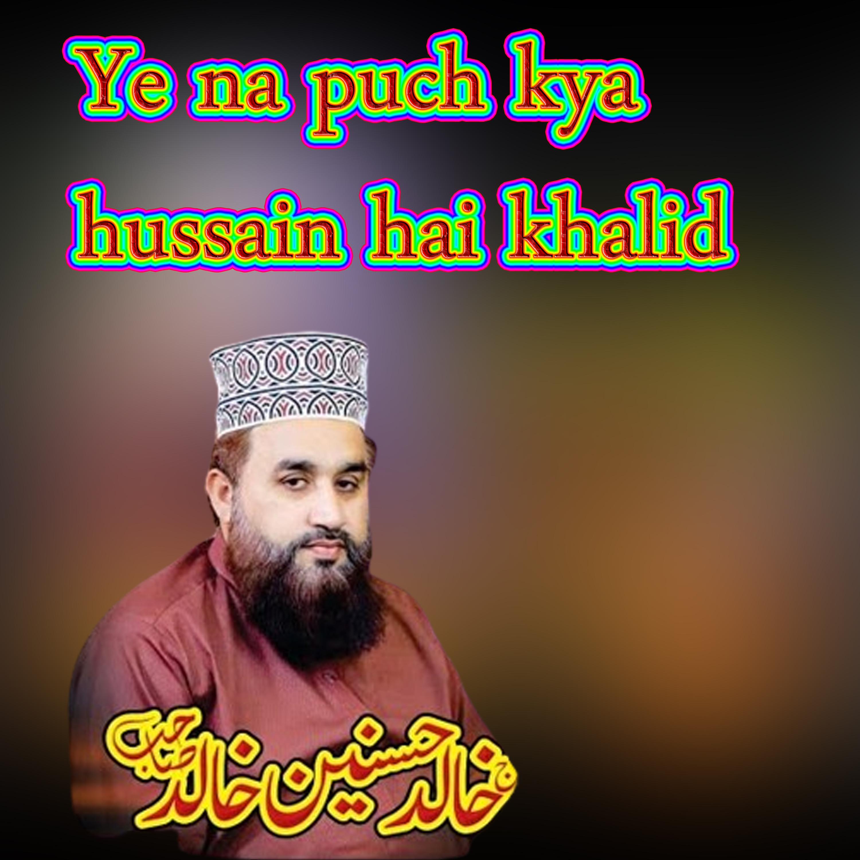 Постер альбома Ye na puch kya hussain hai khalid