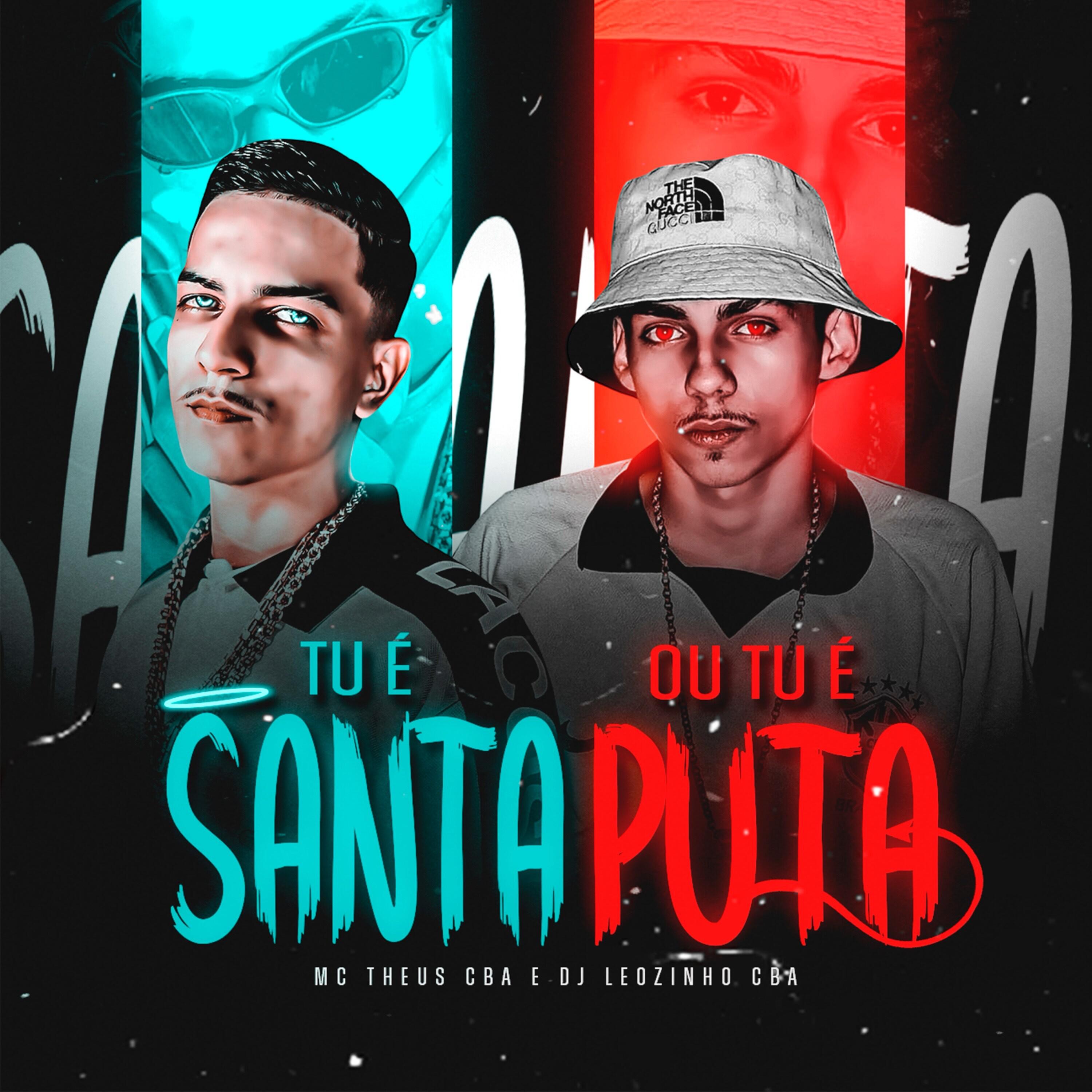 Постер альбома Tu É Santa ou Tu É Puta