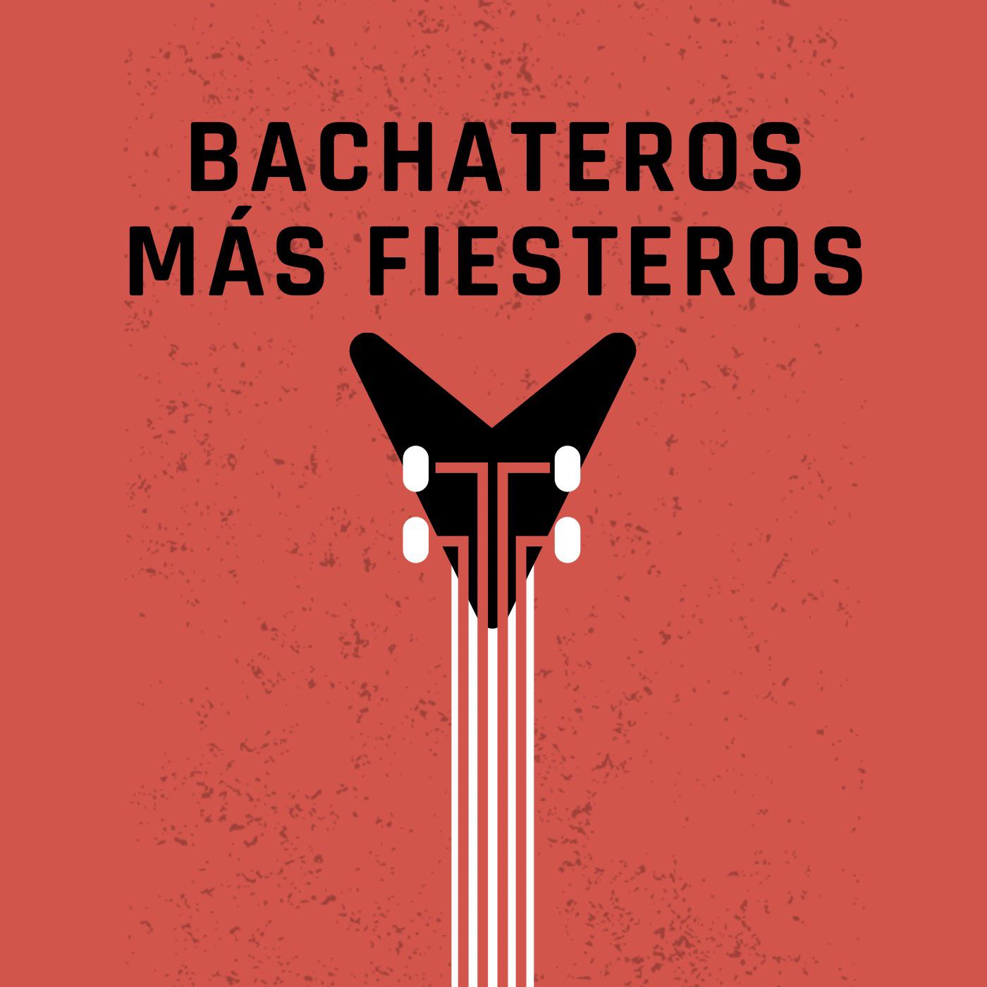Постер альбома Bachateros mas Fiesteros