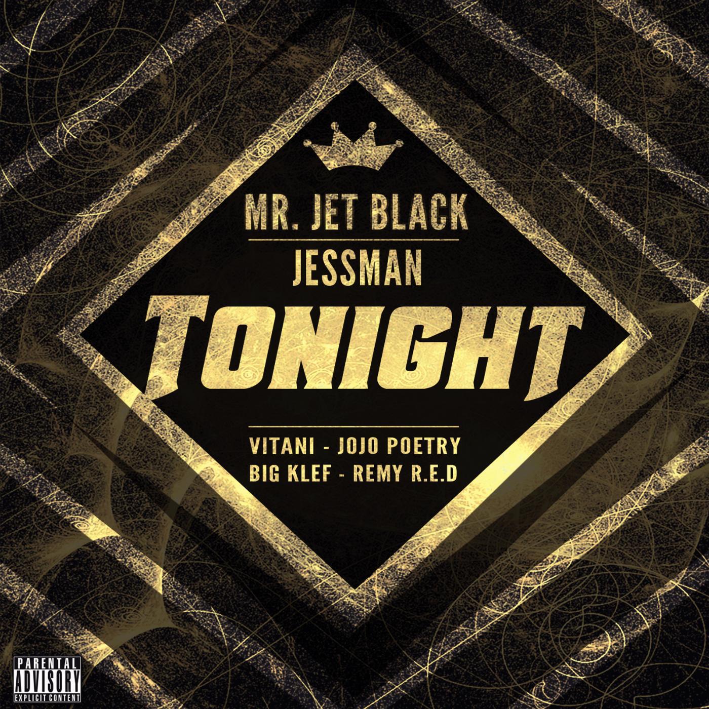 Mr. Jet Black & Jessman - Tonight (feat. JoJo Poetry, Big Klef, Vitani the Great & Remy R.E.D)