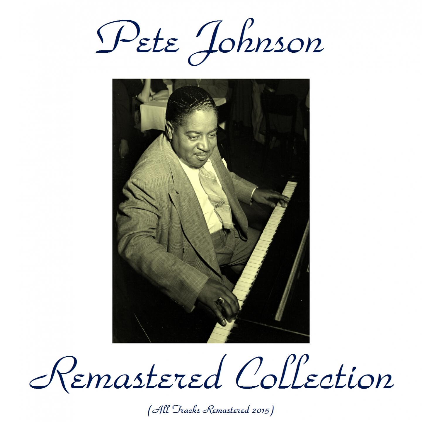 Pete Johnson - Baby, Look at You (Remastered 2015)