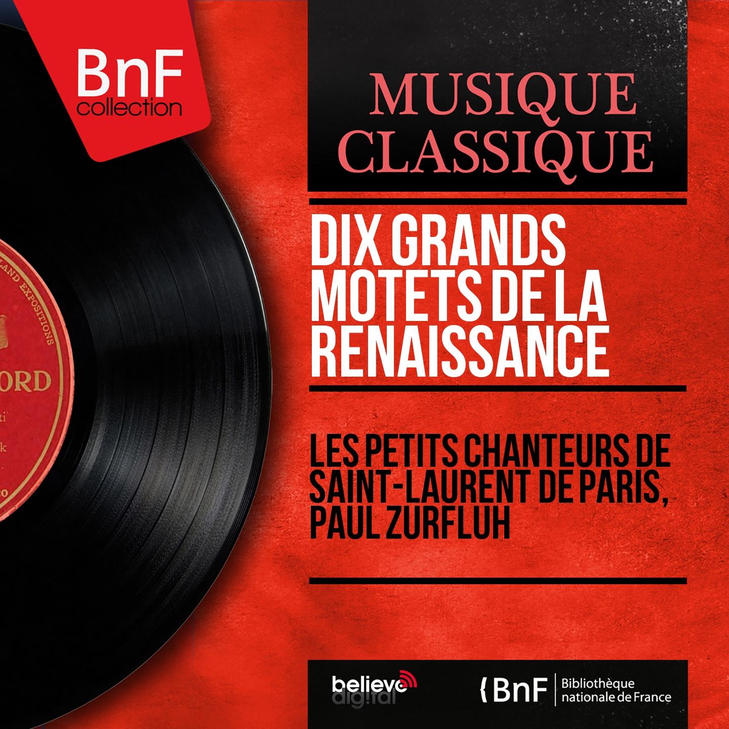 Постер альбома Dix grands motets de la Renaissance (Mono Version)