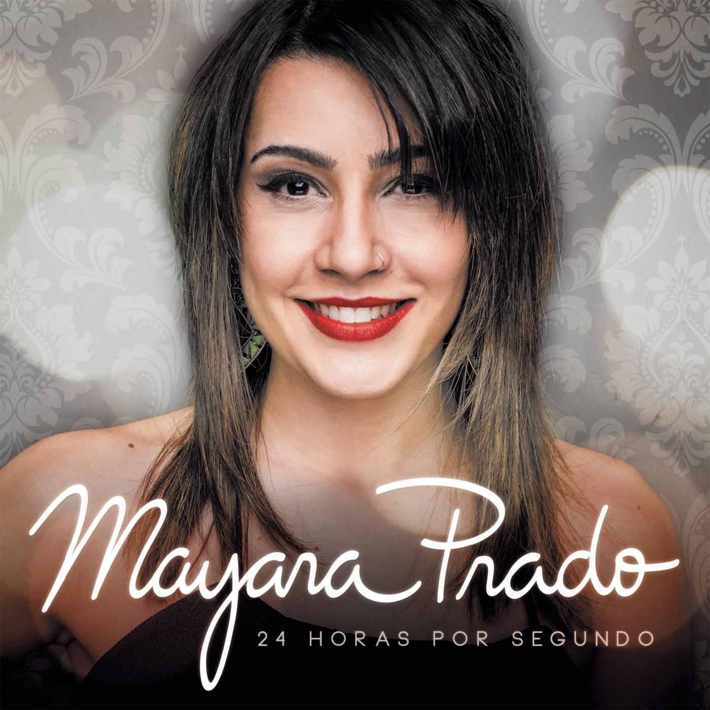 Mayara Prado - Não Tem Só Você no Mundo