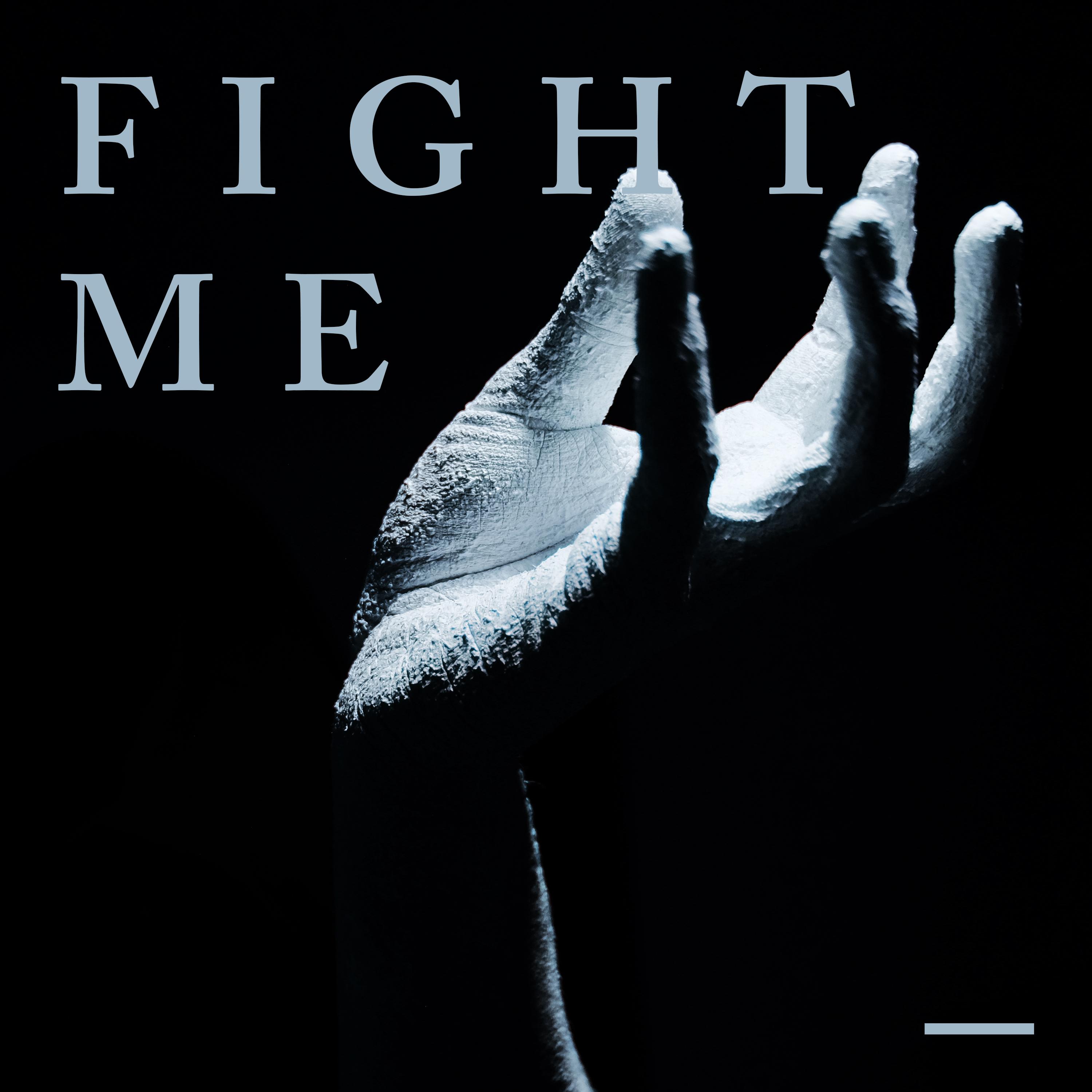 Постер альбома FIGHT ME