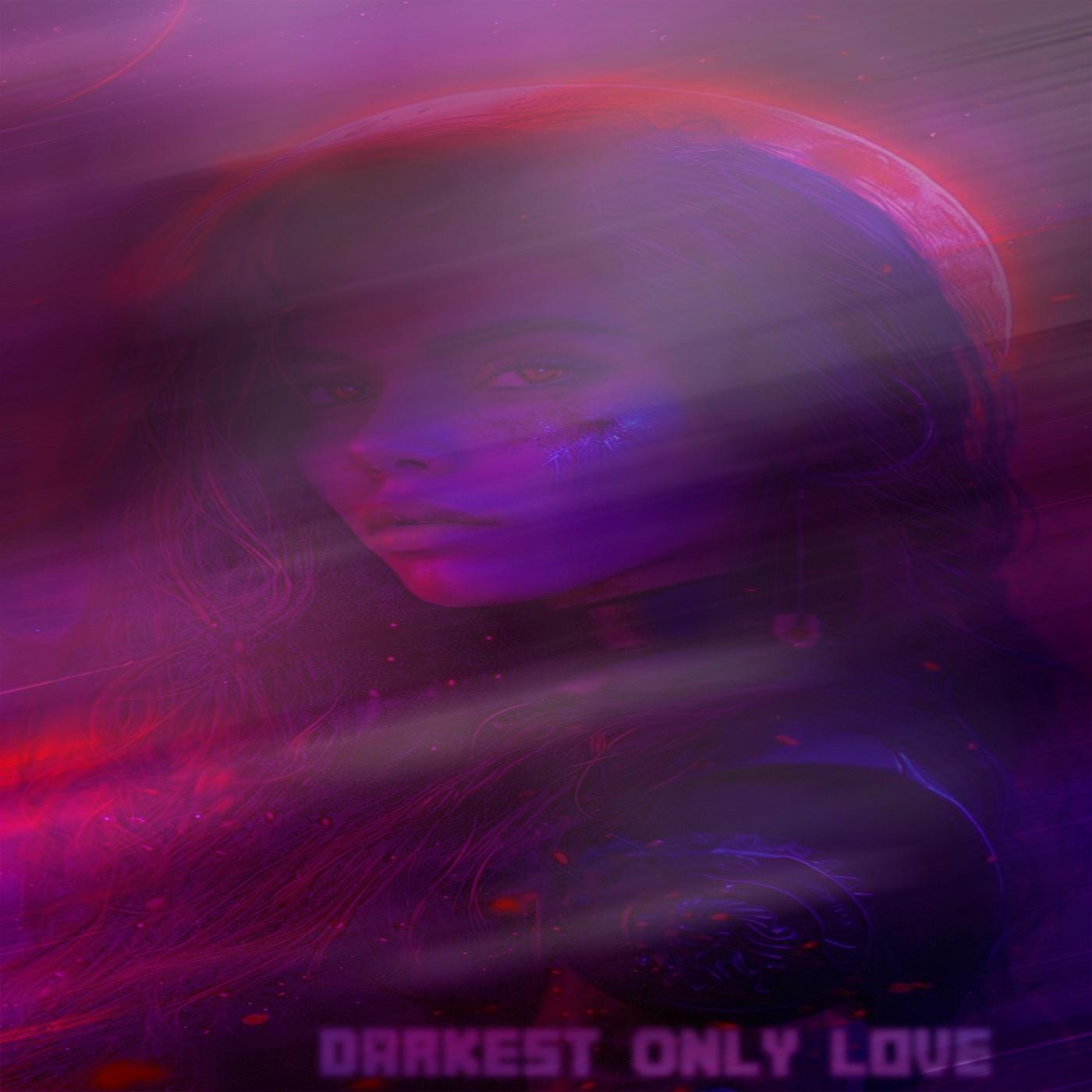 Постер альбома Darkest Only Love Slowed