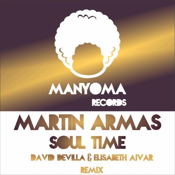 Martin Armas - Soul Time (David Devilla & Elisabeth Aivar Remix)