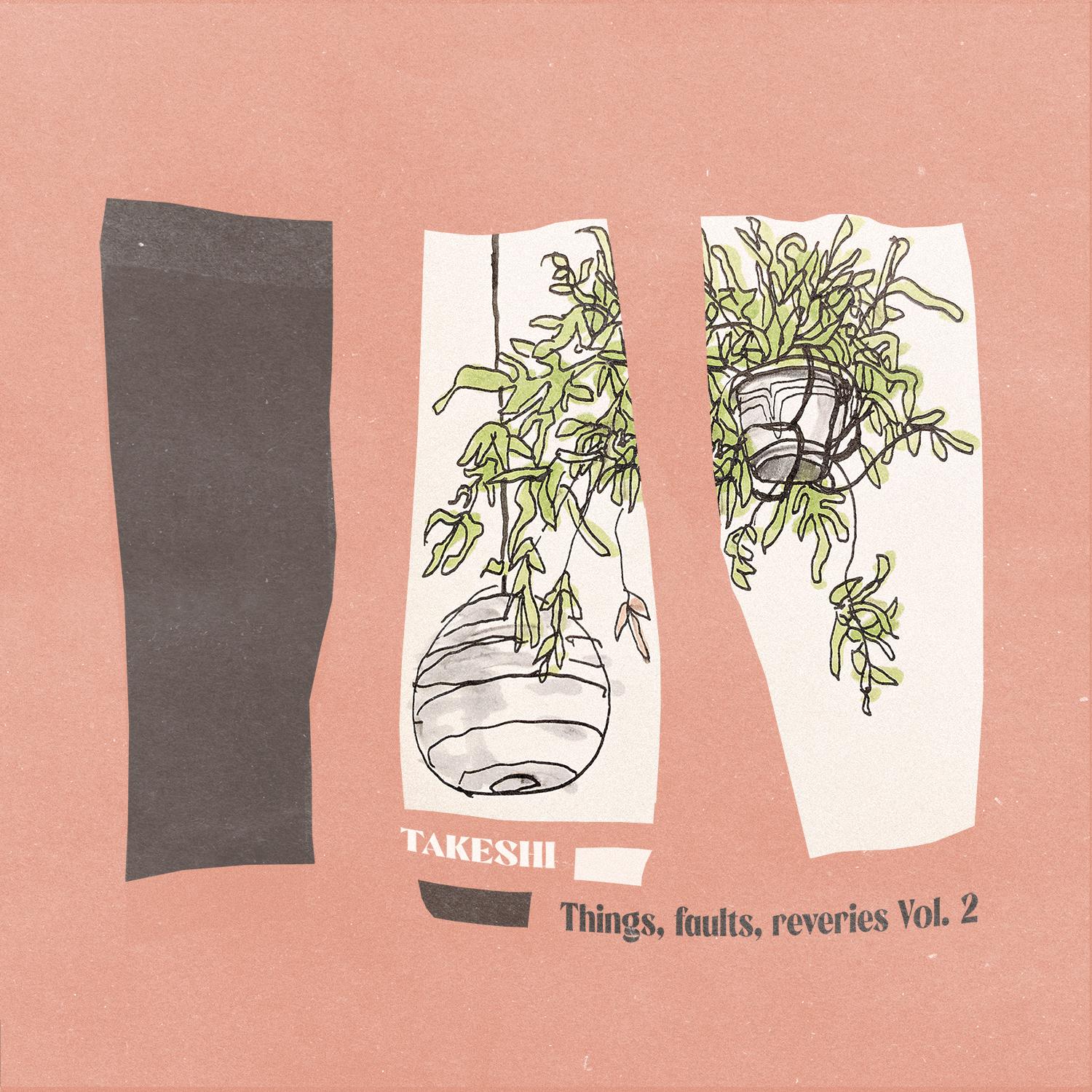 Постер альбома Things, Faults, Reveries, Vol. 2
