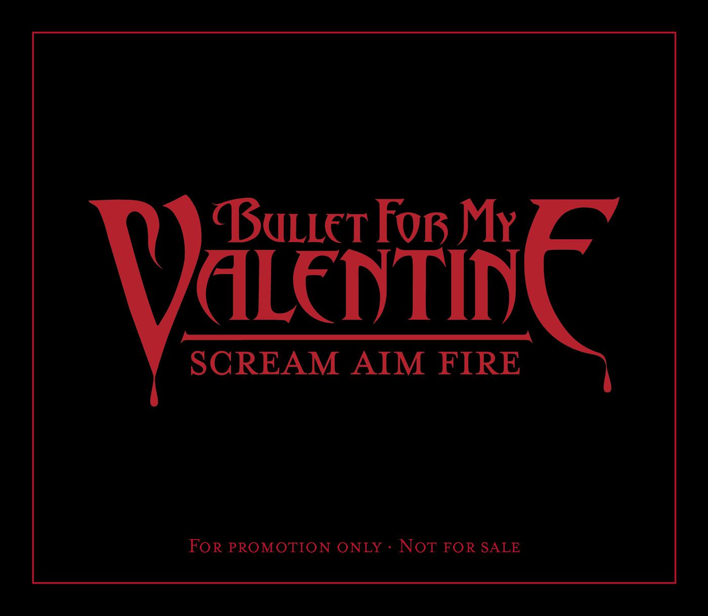 Аим фаер. Bullet for my Valentine 2008. Bullet for my Valentine Scream aim Fire. Bullet for my Valentine Scream aim Fire альбом. Bullet for my Valentine Scream aim Fire обложка.