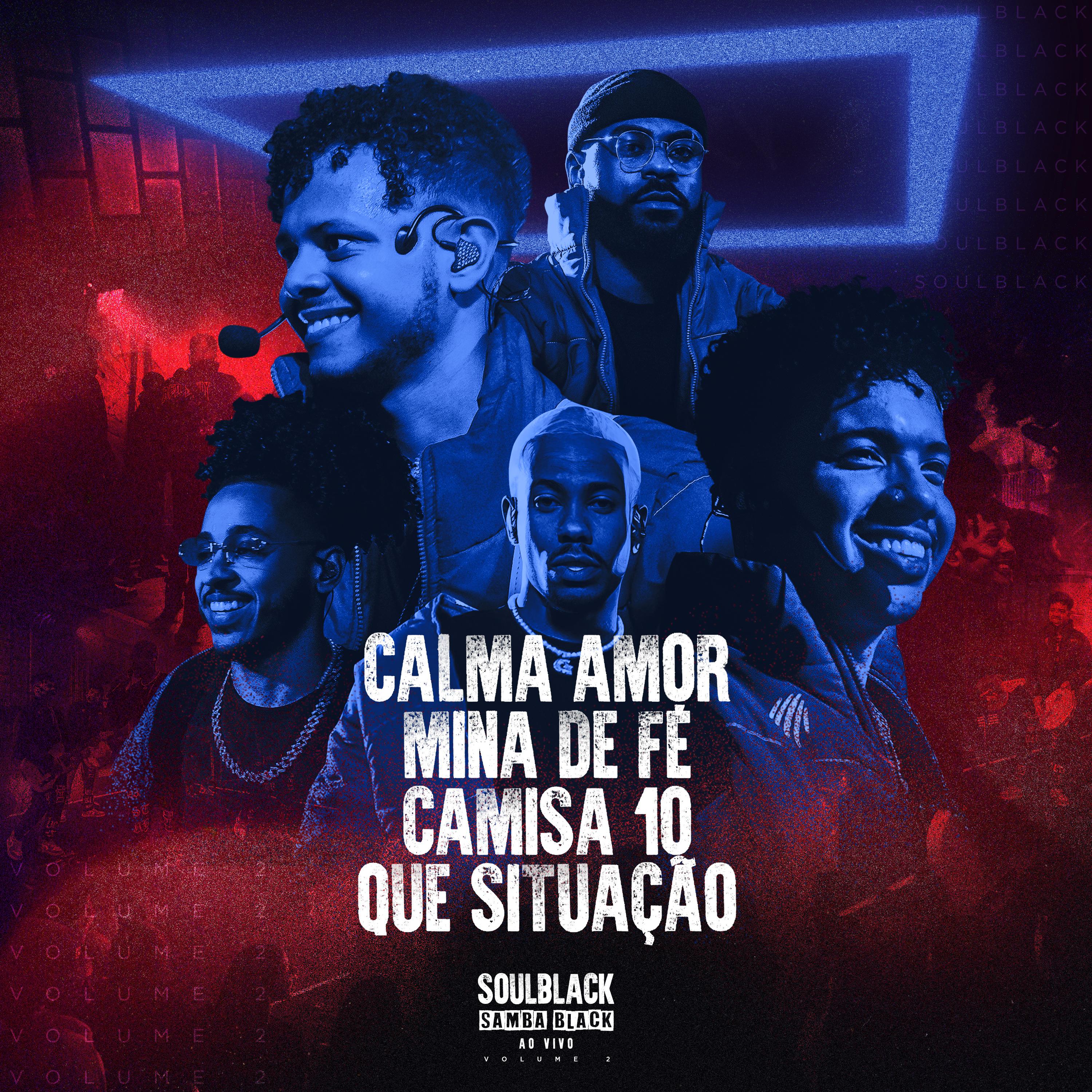 Постер альбома Calma Amor / Mina de Fé / Camisa 10 / Que Situação