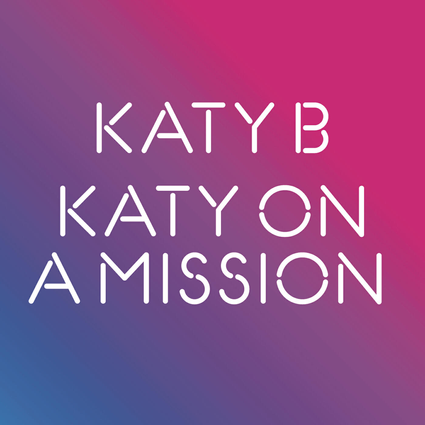 Katy B - Katy on a Mission