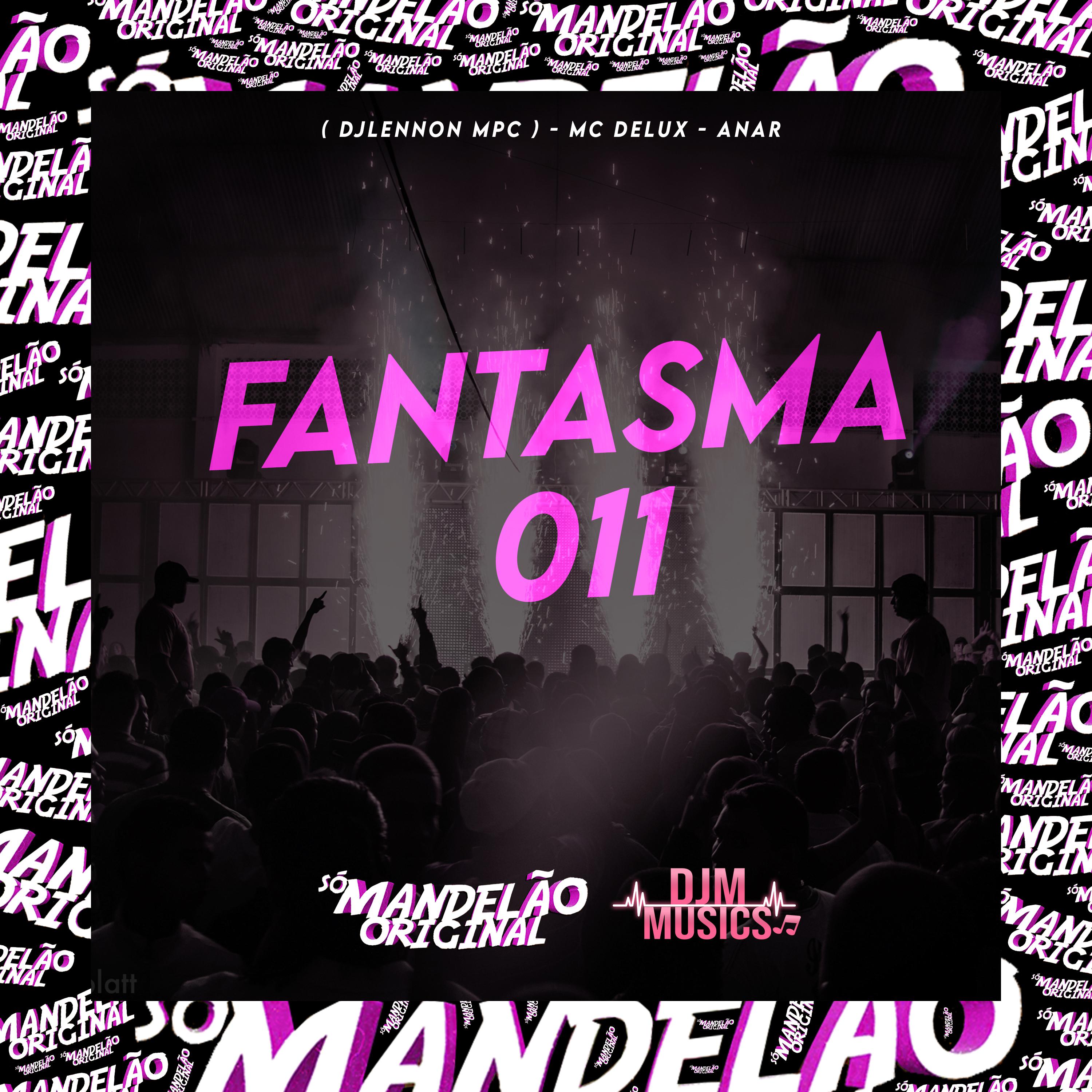 Постер альбома Fantasma 011 - Anar Phonk