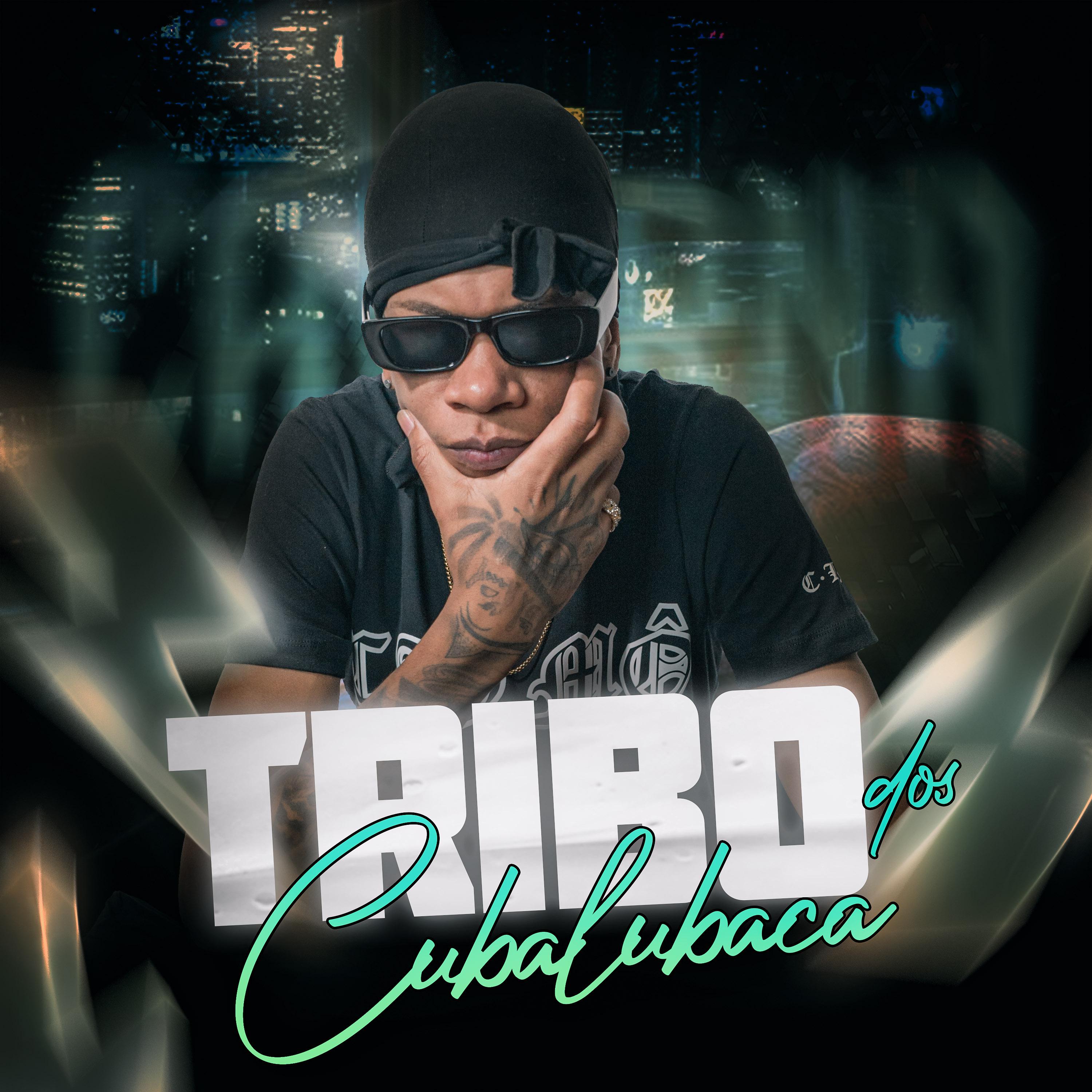 Постер альбома Tribo dos Cubalubaca