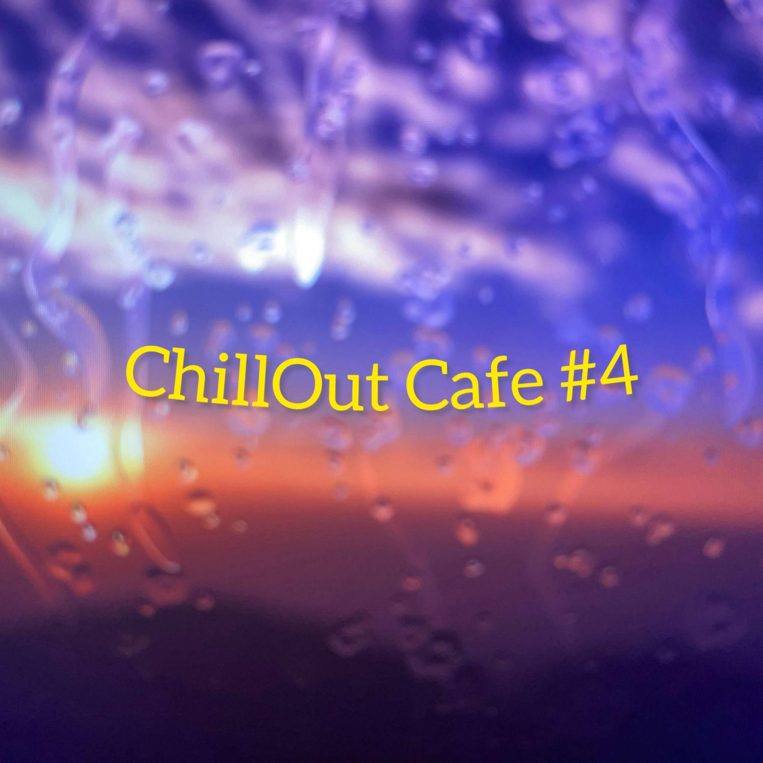 Постер альбома ChillOut Cafe #4