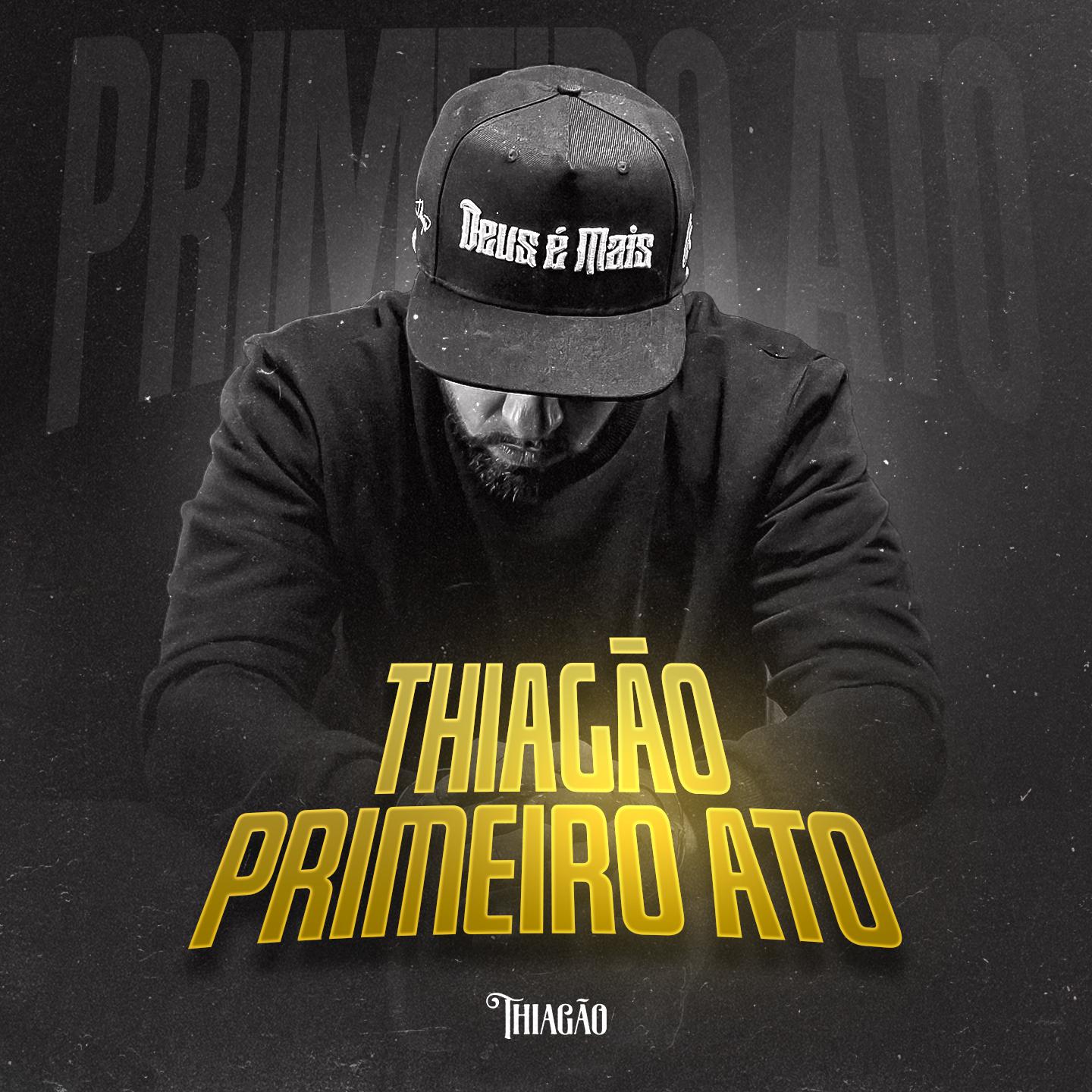 Постер альбома Thiagão Primeiro Ato