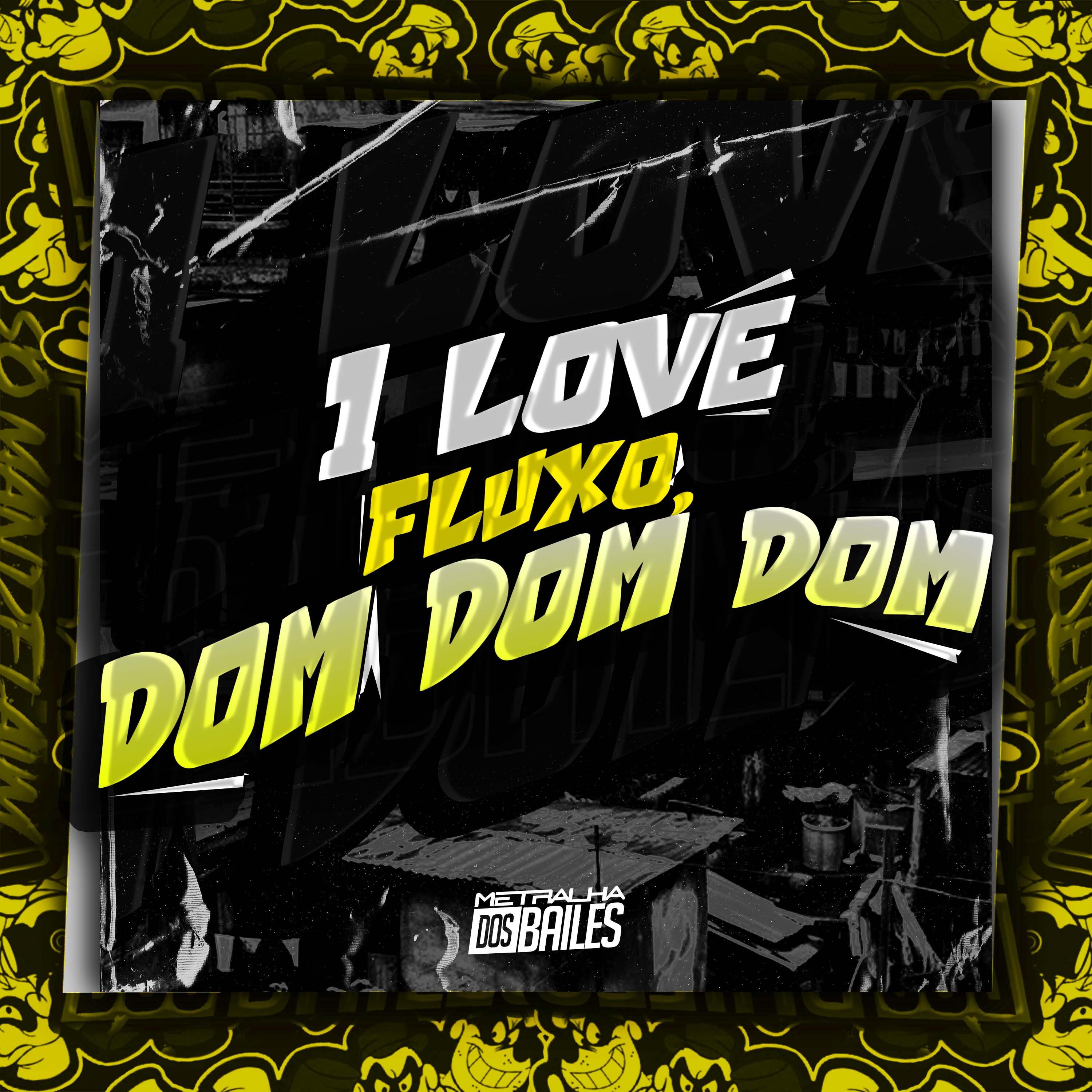 Постер альбома I Love Fluxo, Dom Dom Dom