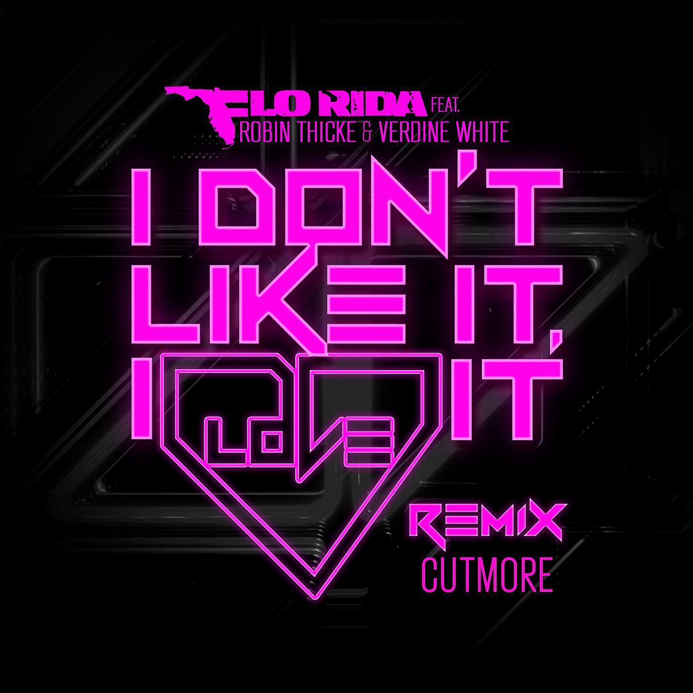 Постер альбома I Don't Like It, I Love It (feat. Robin Thicke & Verdine White) [Cutmore Remix]