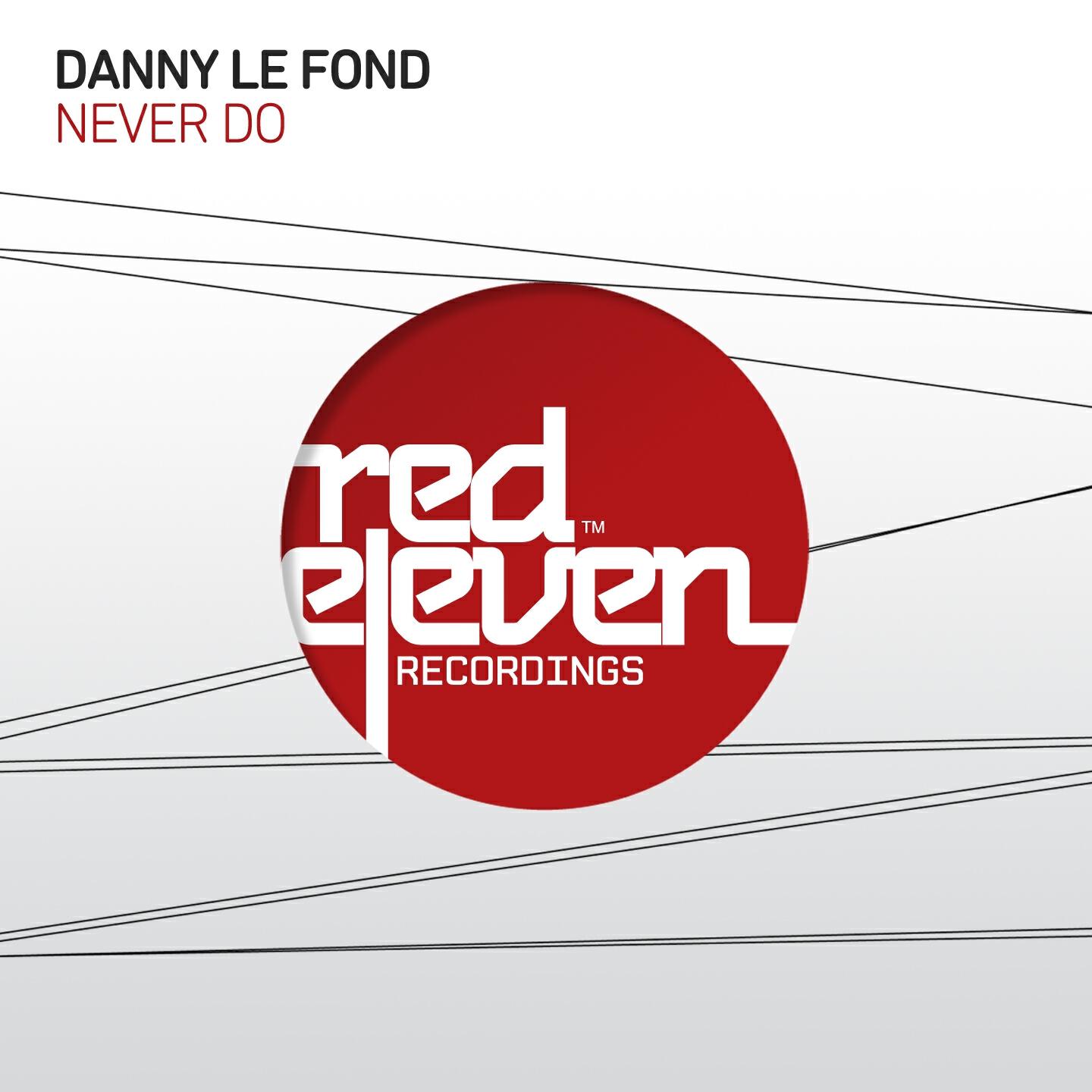 Danny Le Fond - Never Do