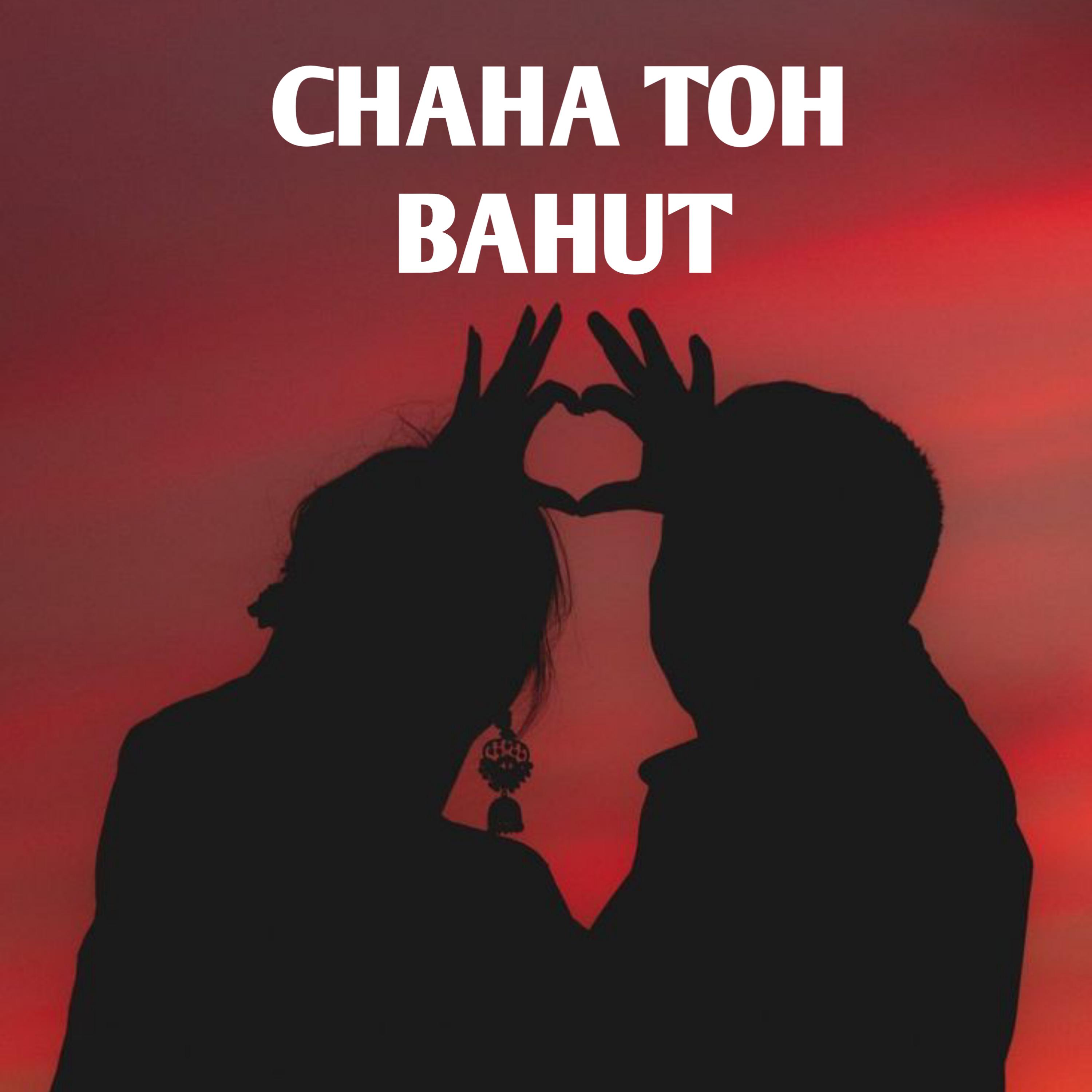 Постер альбома Chaha Toh Bahut