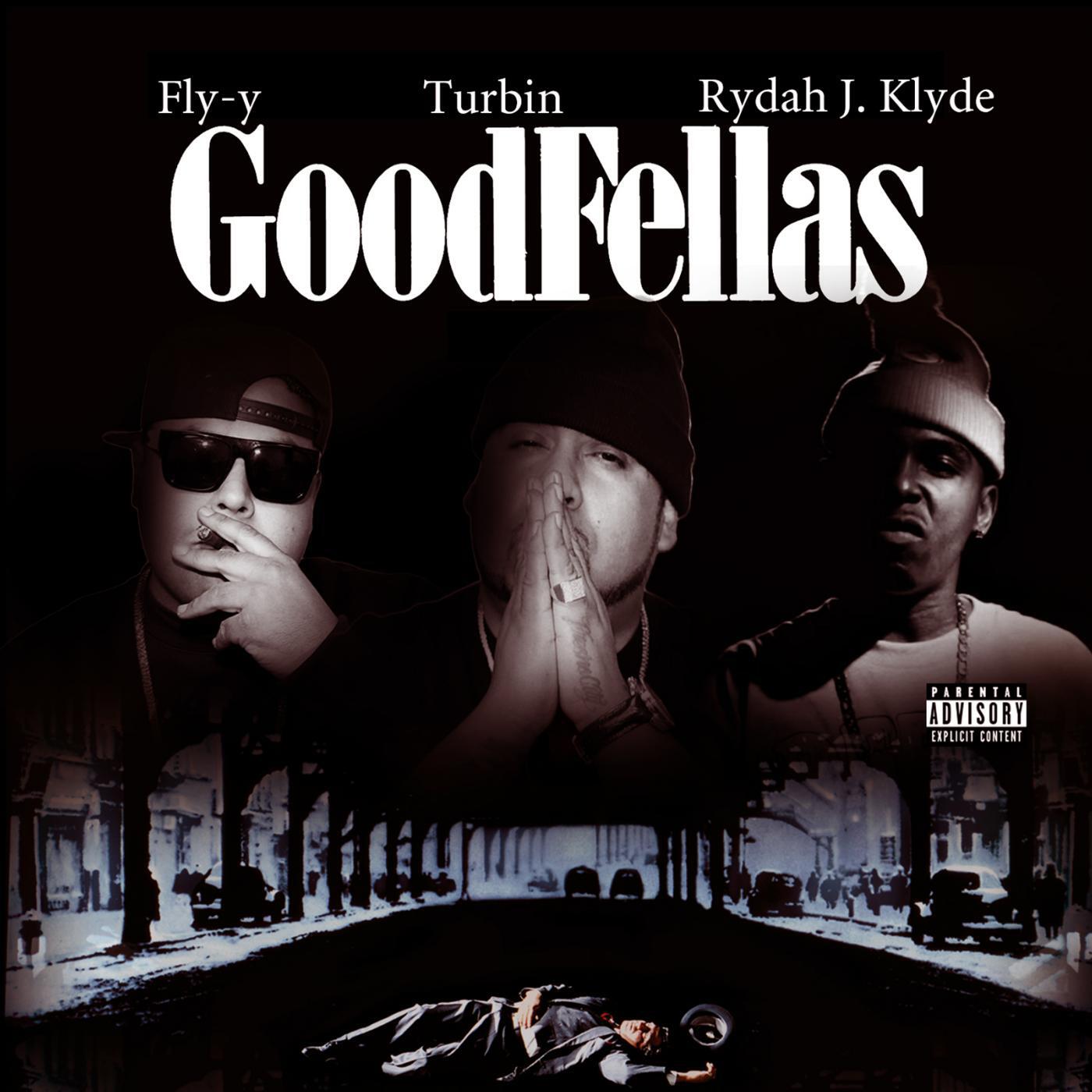 Turbin - Goodfellas (feat. Fly-Y & Rydah J. Klyde)