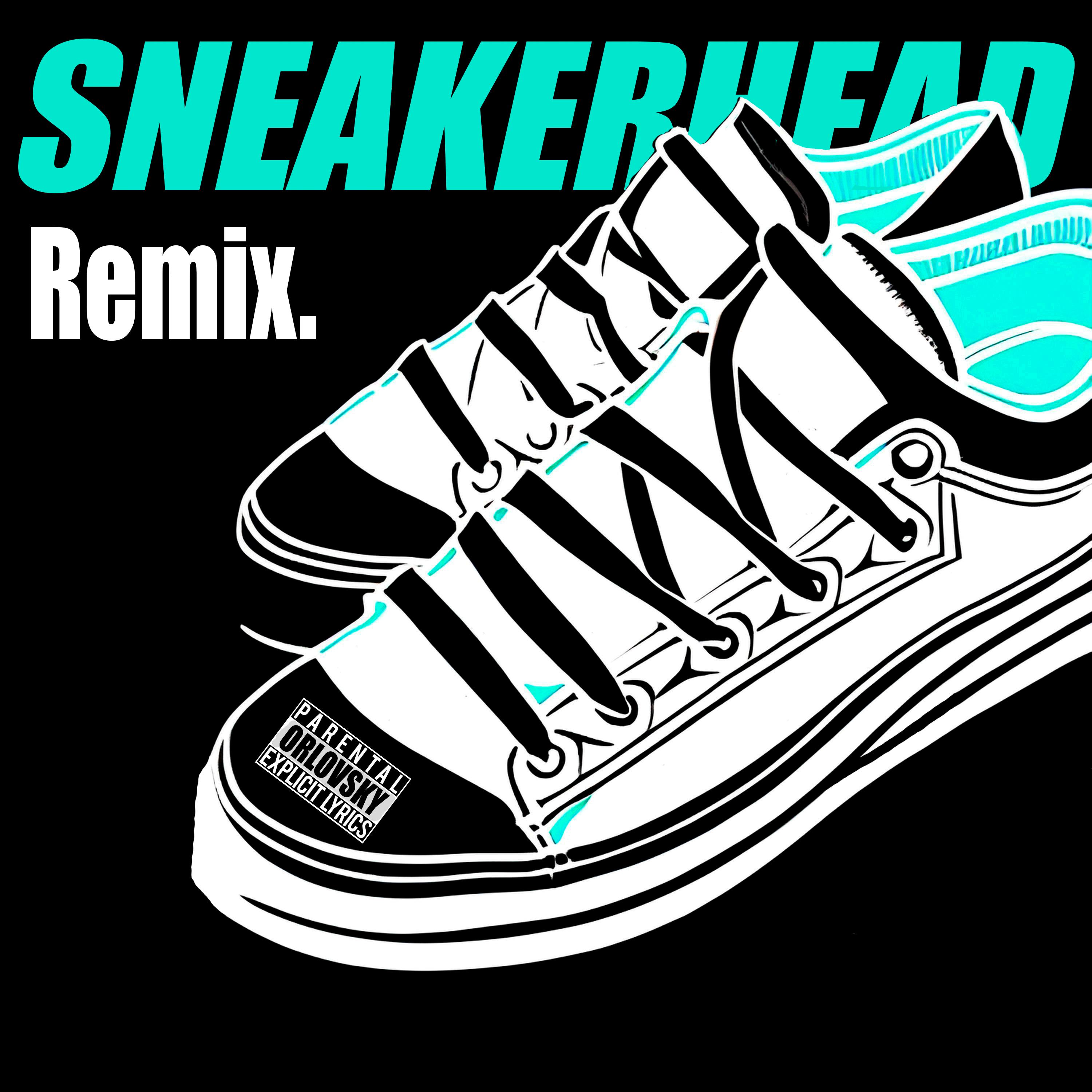 Постер альбома SNEAKERHEAD (Remix)